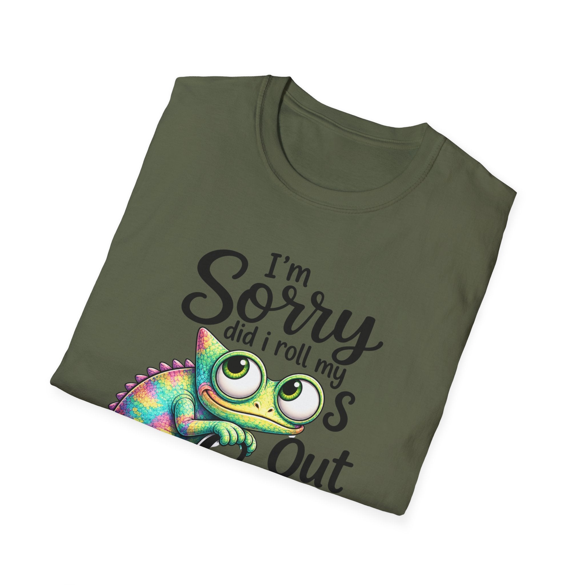 Chameleon Graphic T-Shirt — "I'm Sorry Did I Roll My Eyes Out Loud"