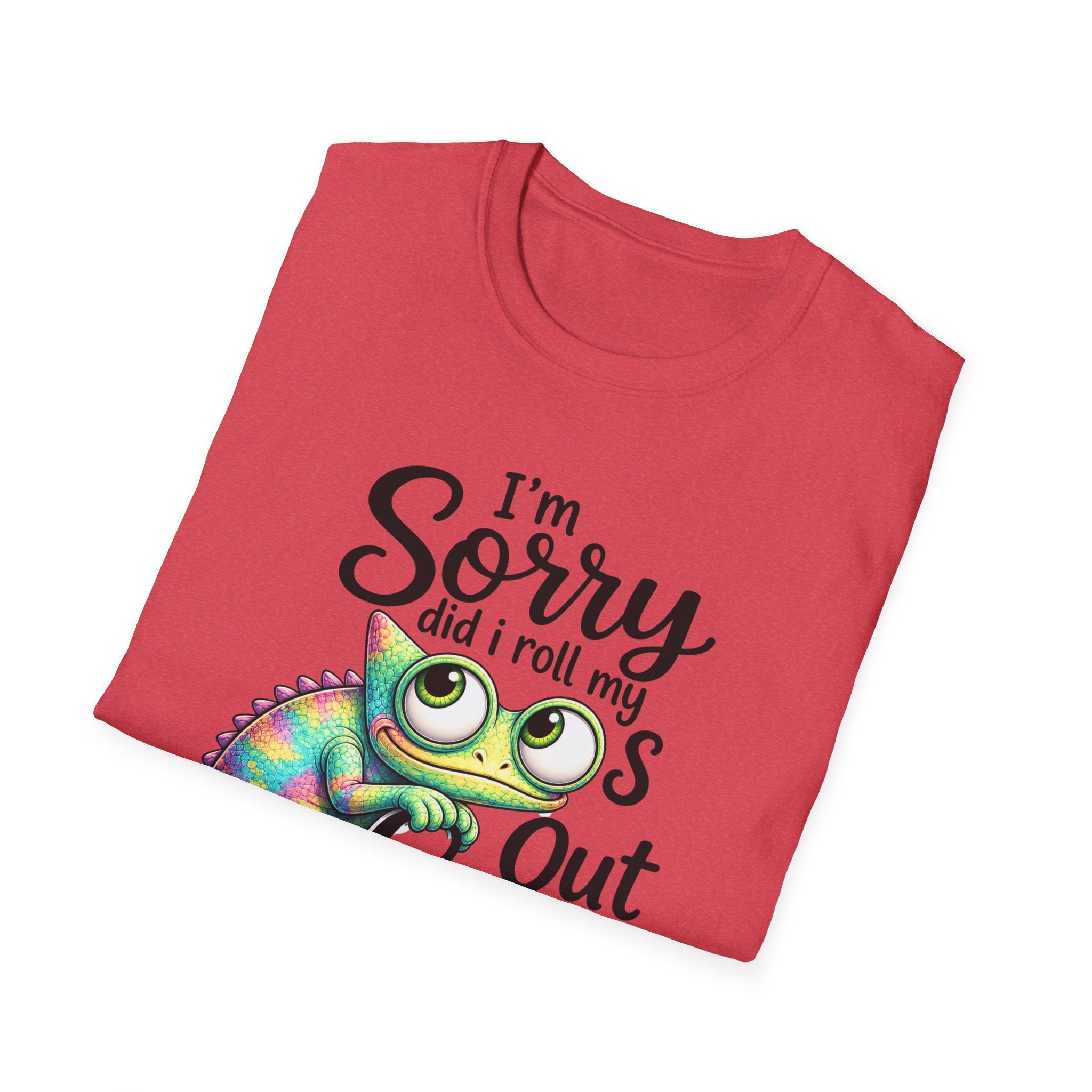 Chameleon Graphic T-Shirt — "I'm Sorry Did I Roll My Eyes Out Loud"