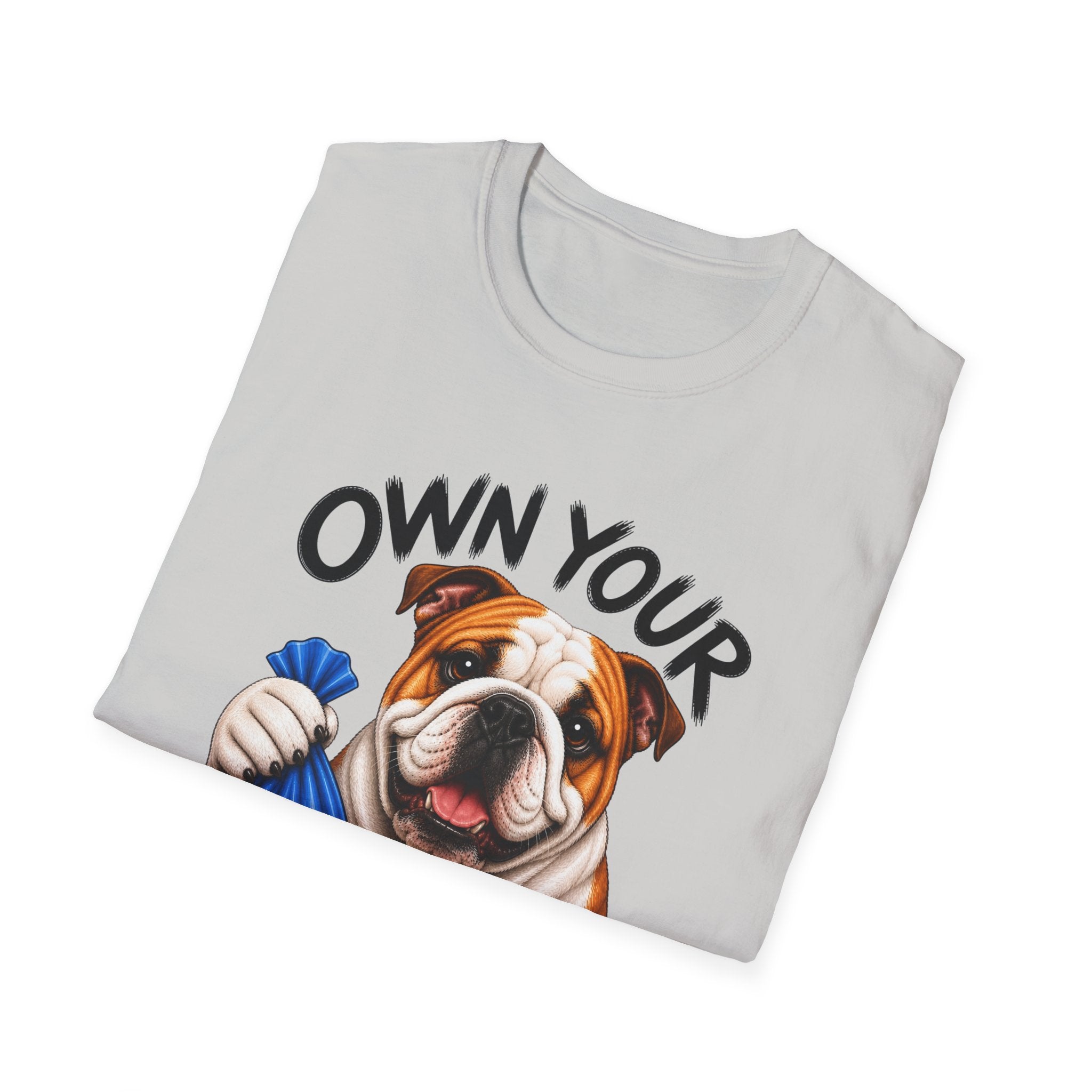 Own Your Poop Bulldog Tee