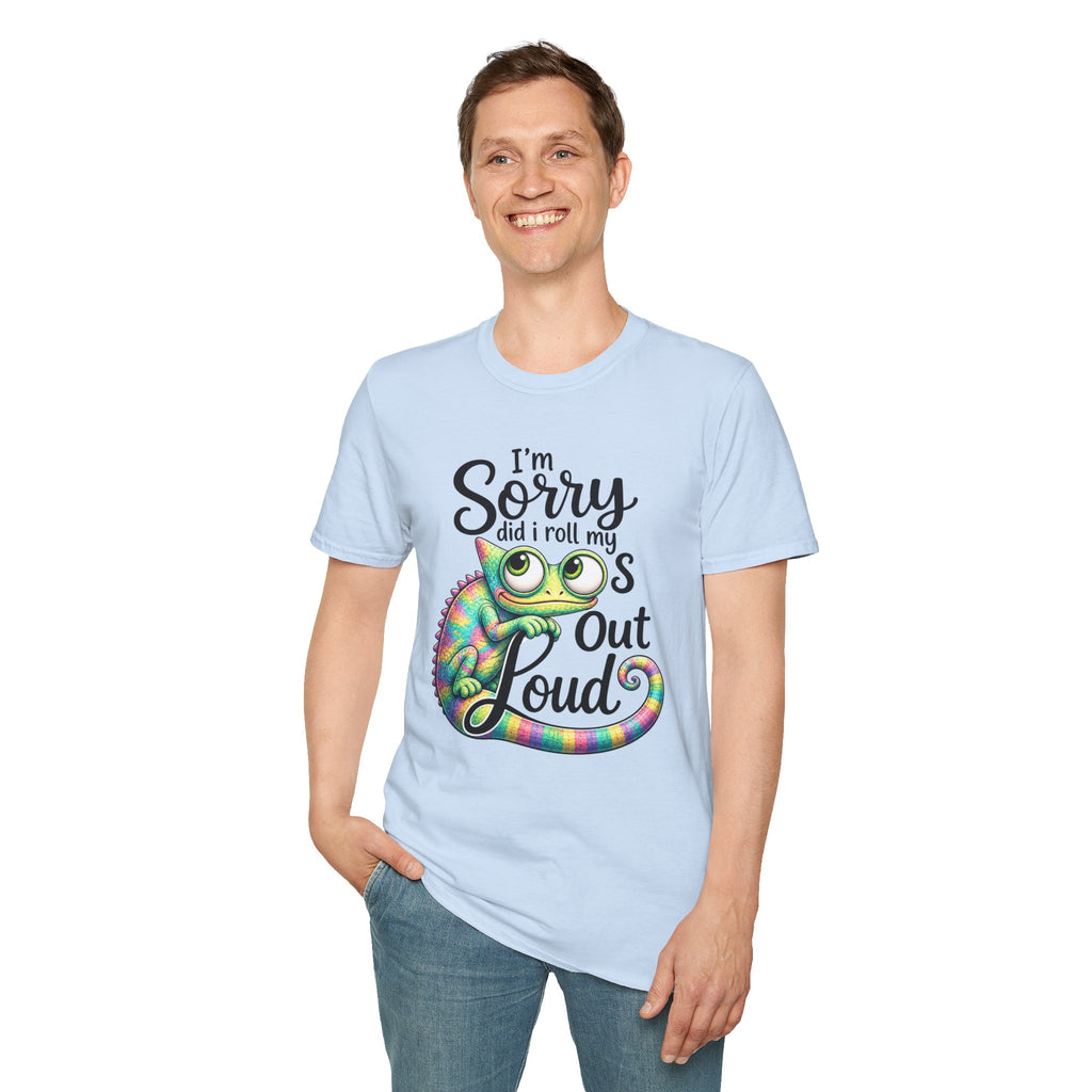 Chameleon Graphic T-Shirt — "I'm Sorry Did I Roll My Eyes Out Loud"