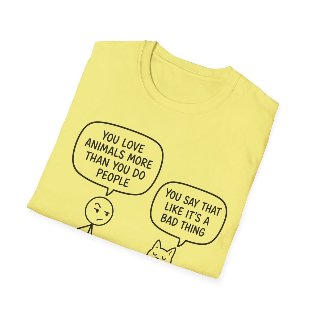 You Say That Like It’s a Bad Thing T-Shirt