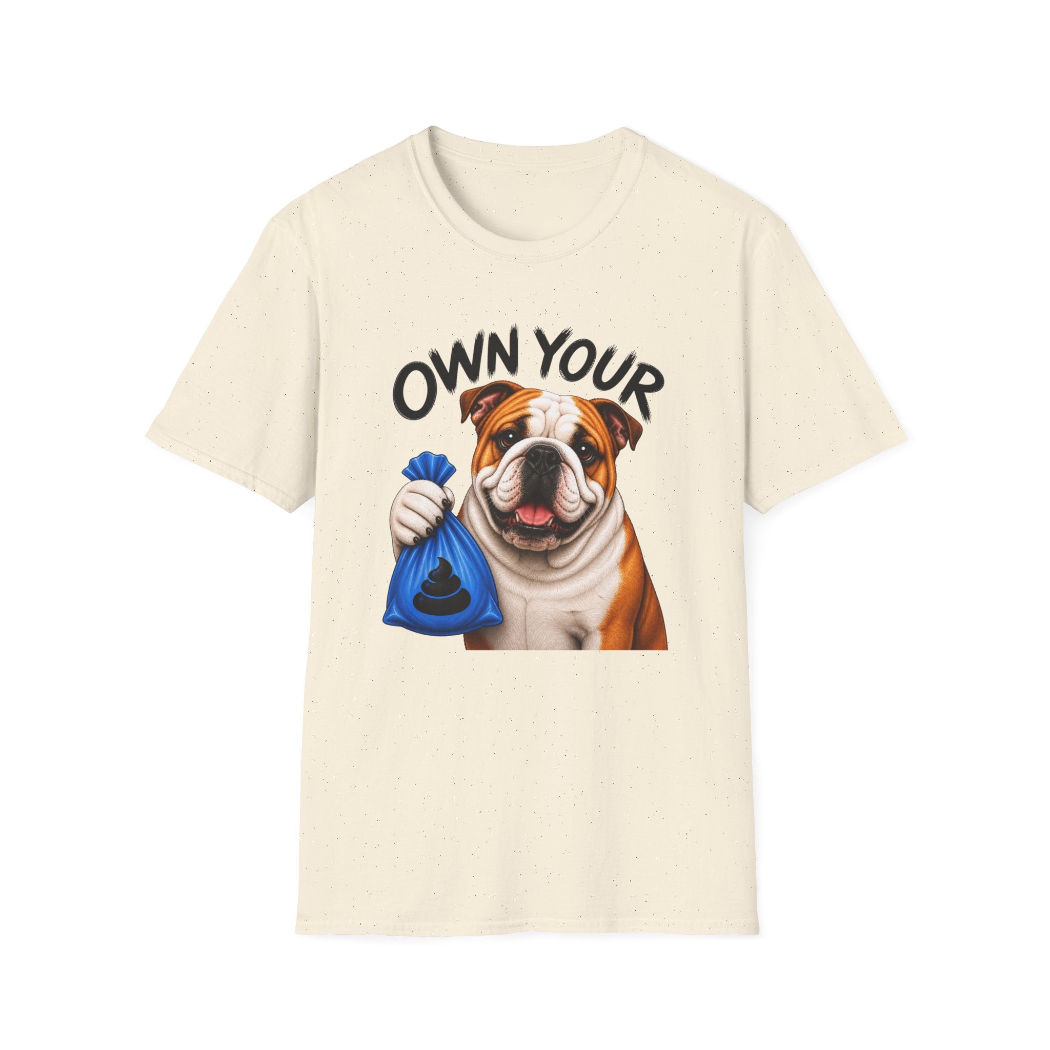 Own Your Poop Bulldog Tee