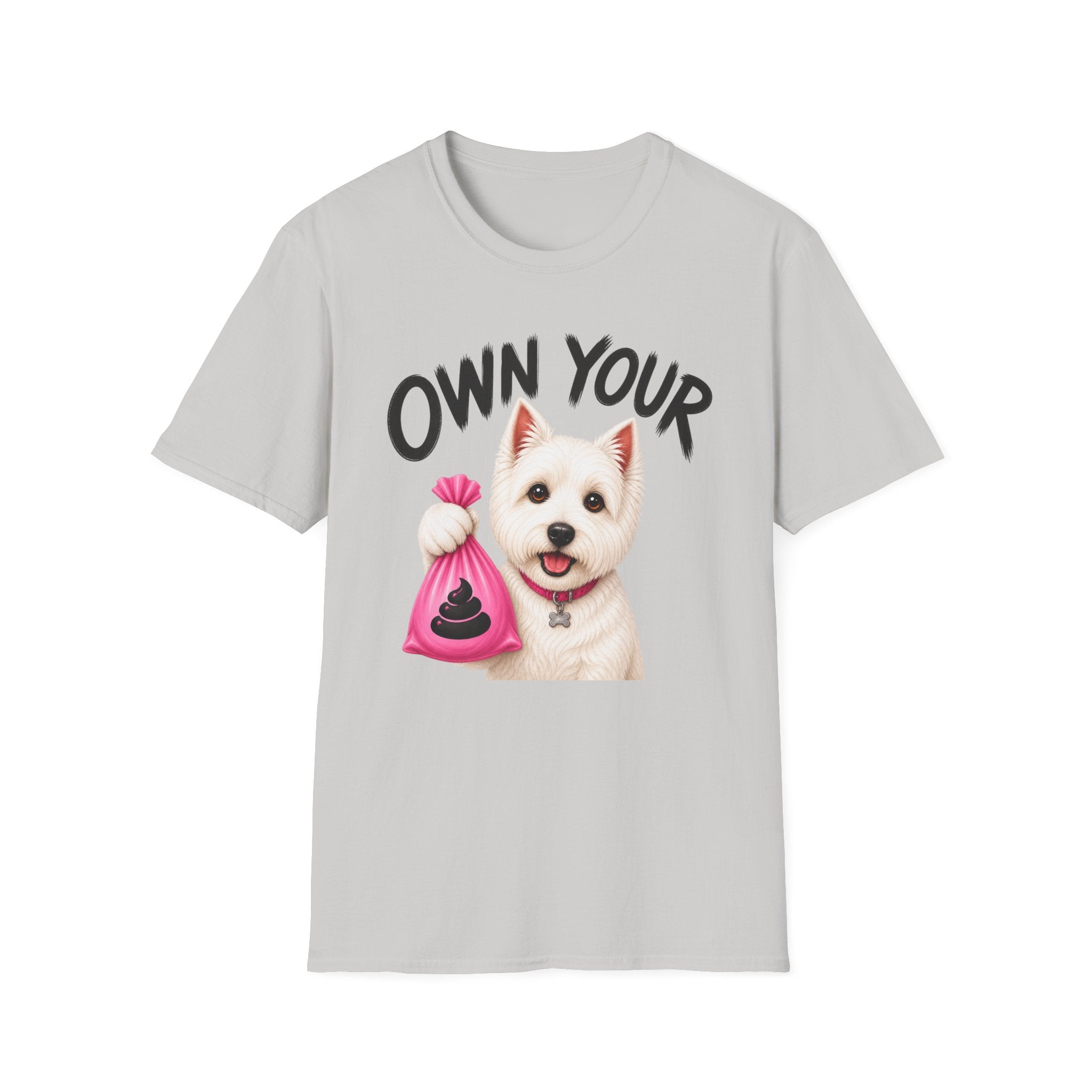 Own Your Poop Dog T-Shirt