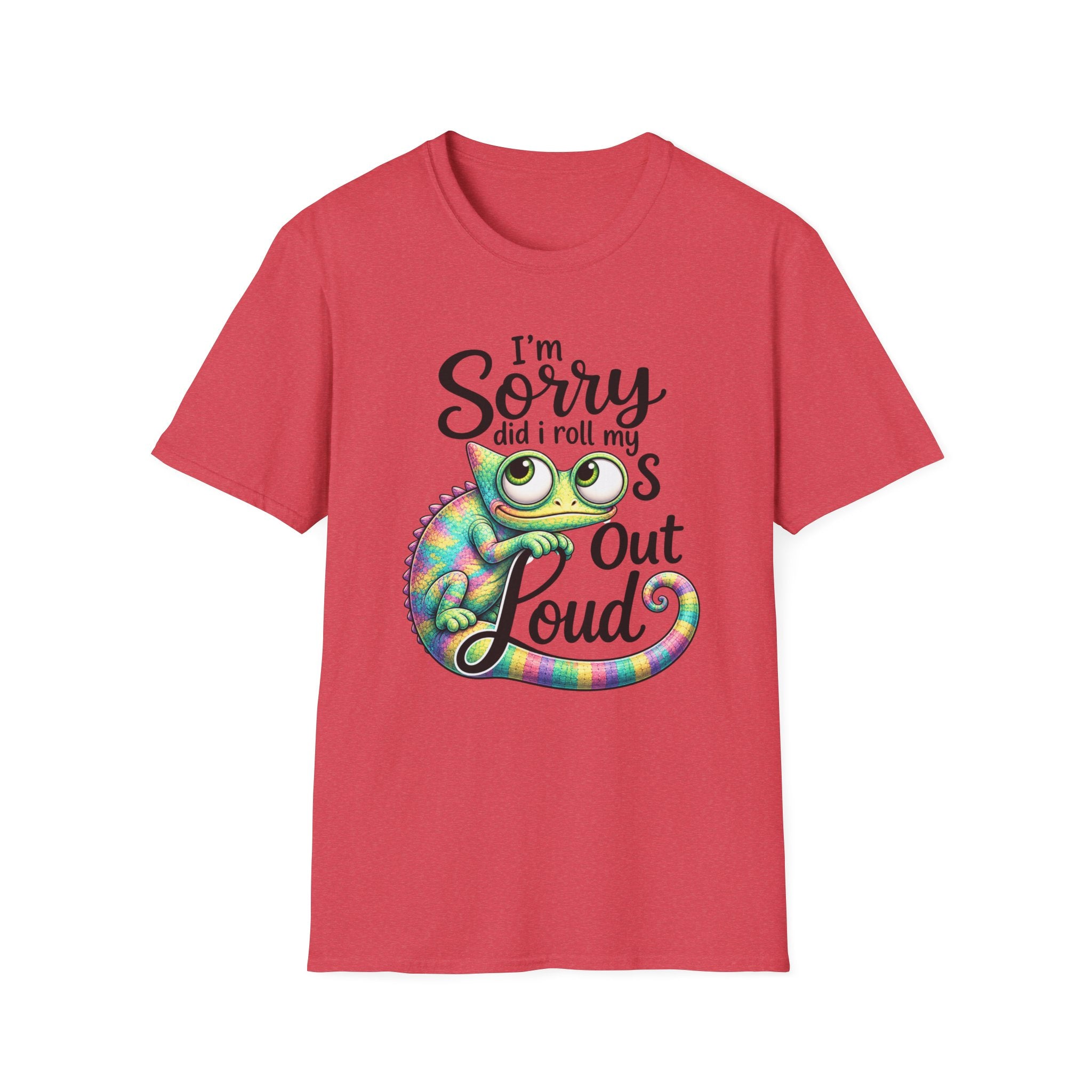 Chameleon Graphic T-Shirt — "I'm Sorry Did I Roll My Eyes Out Loud"