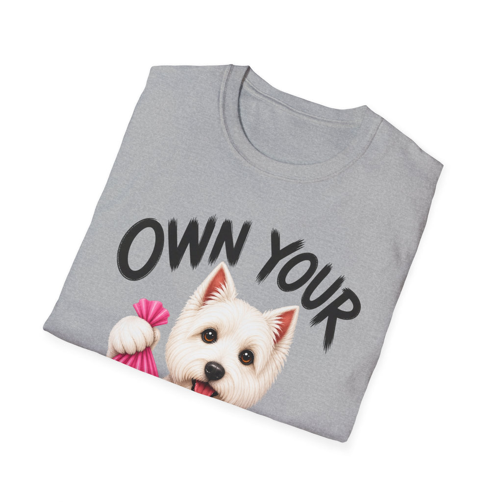 Own Your Poop Dog T-Shirt