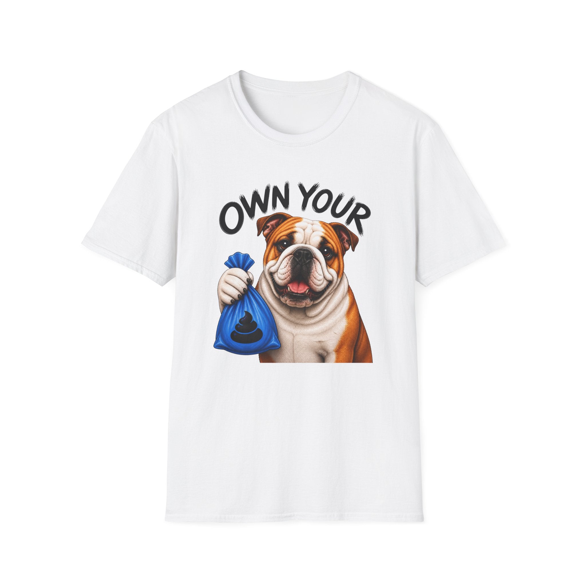 Own Your Poop Bulldog Tee