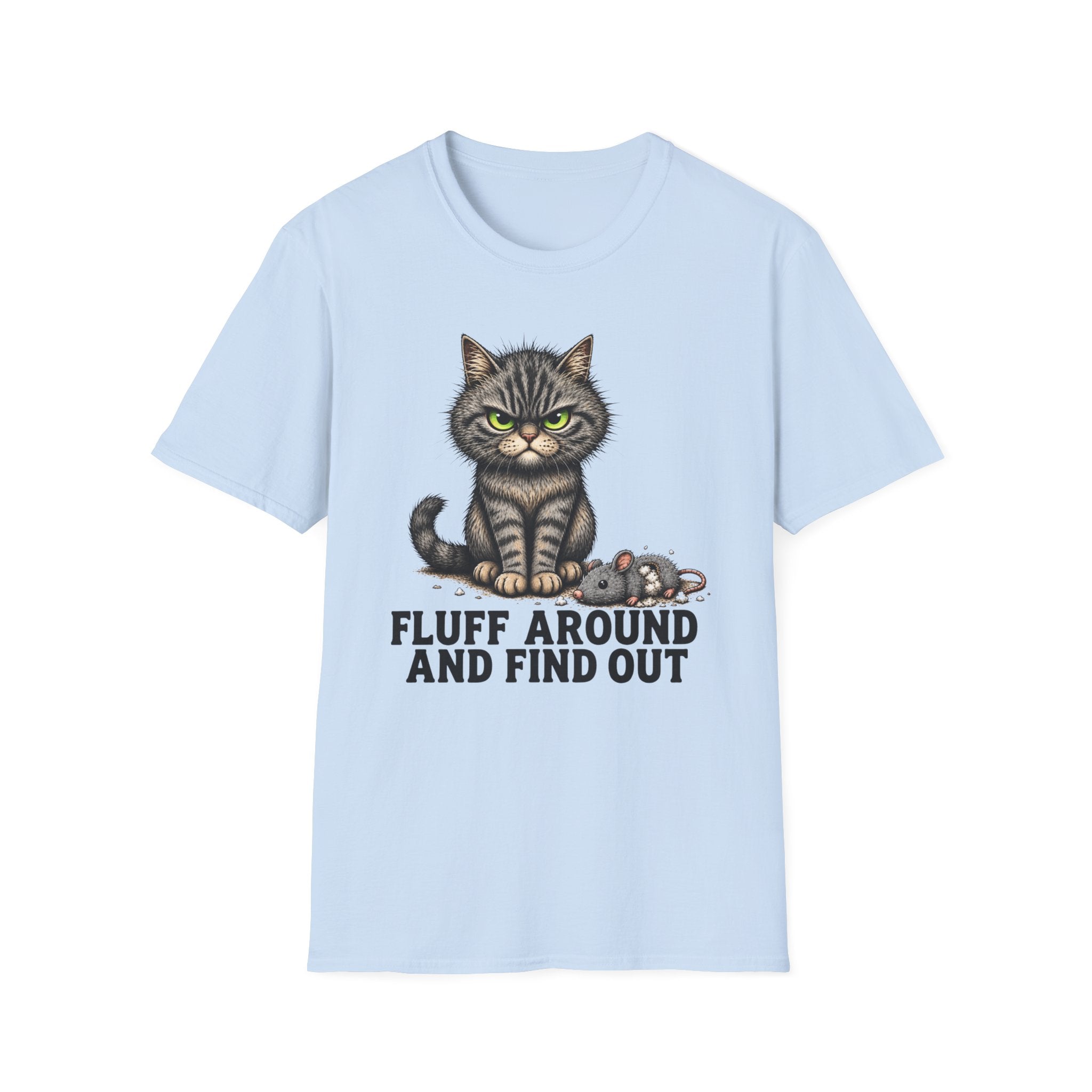 Fluff Around and Find Out Graphic Tee
