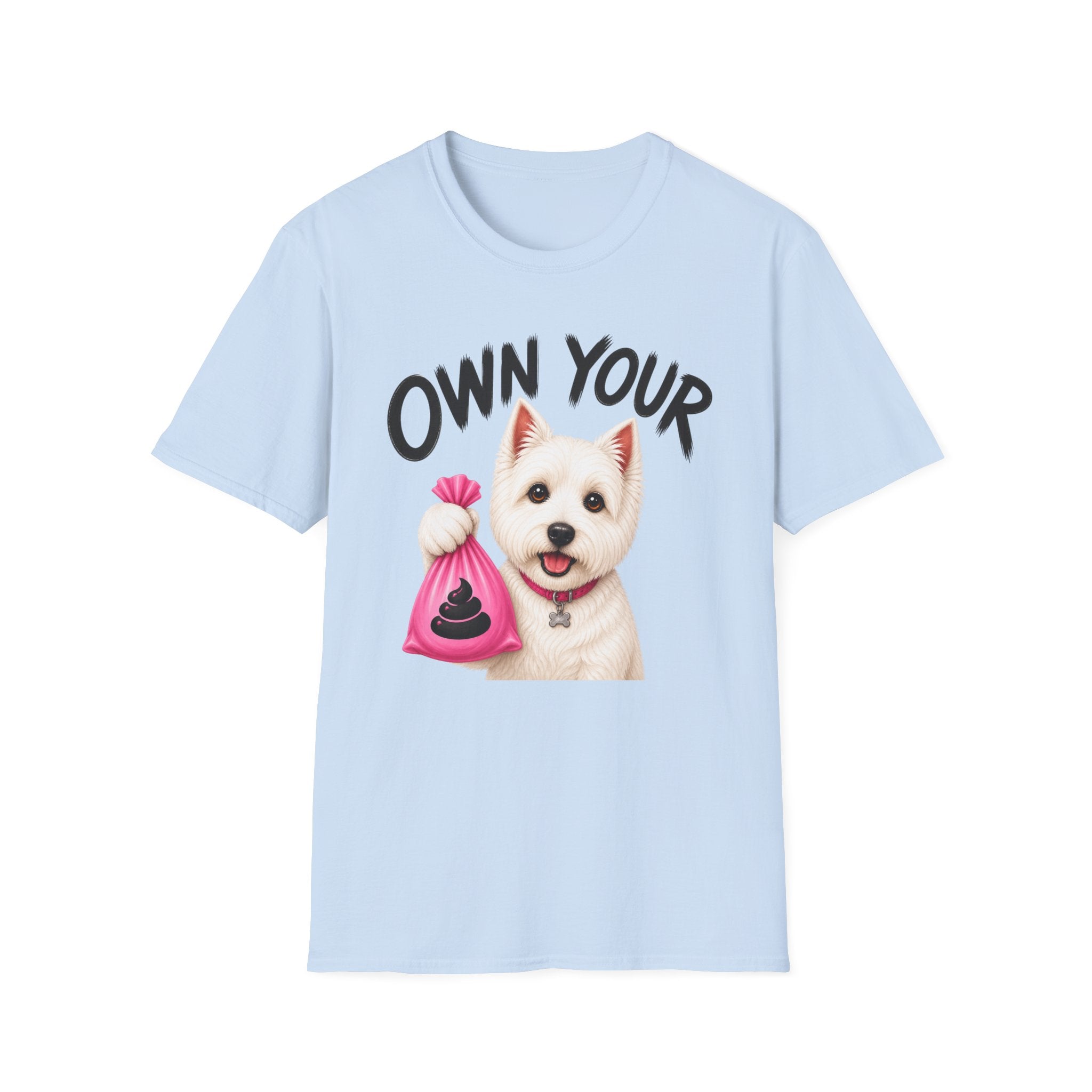 Own Your Poop Dog T-Shirt