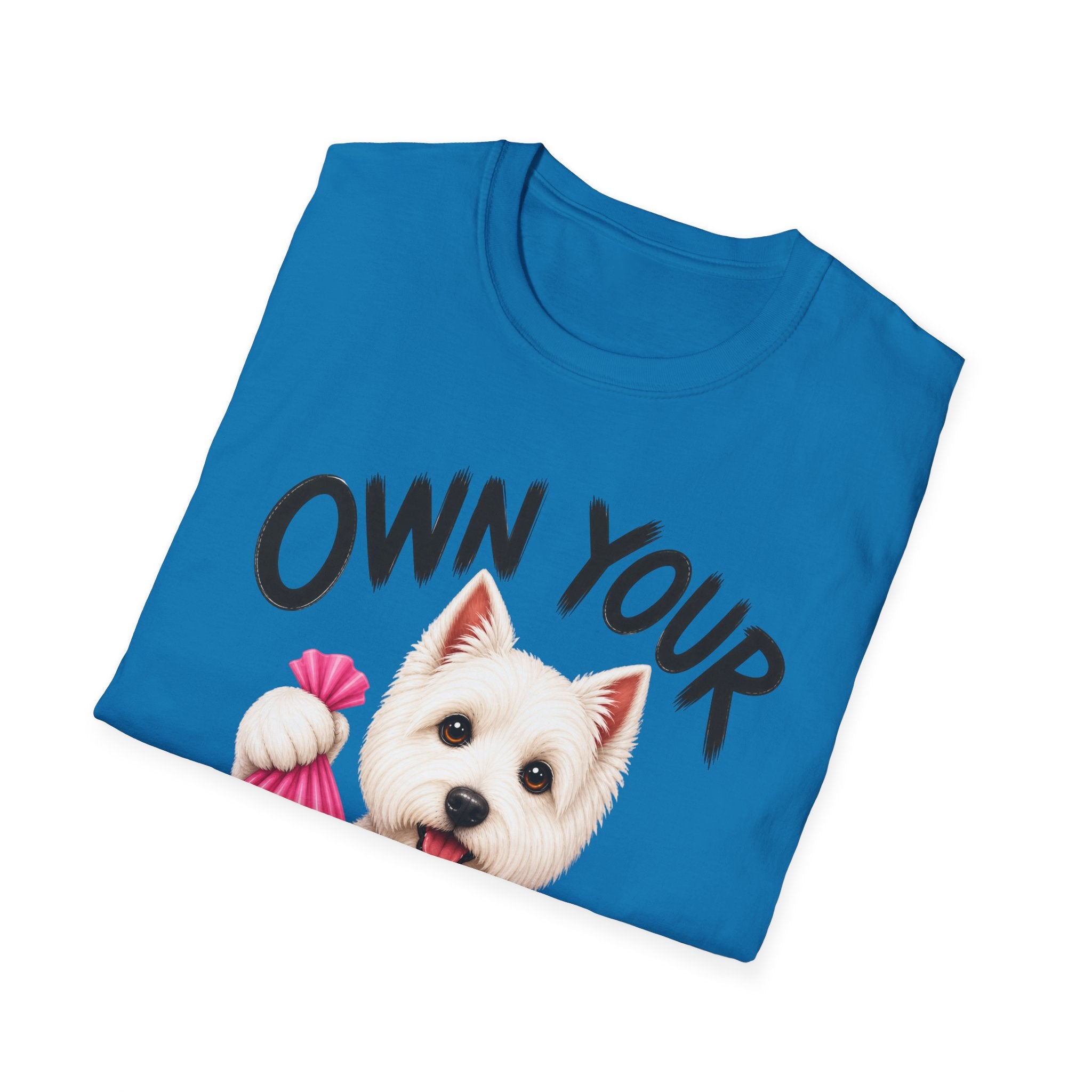 Own Your Poop Dog T-Shirt