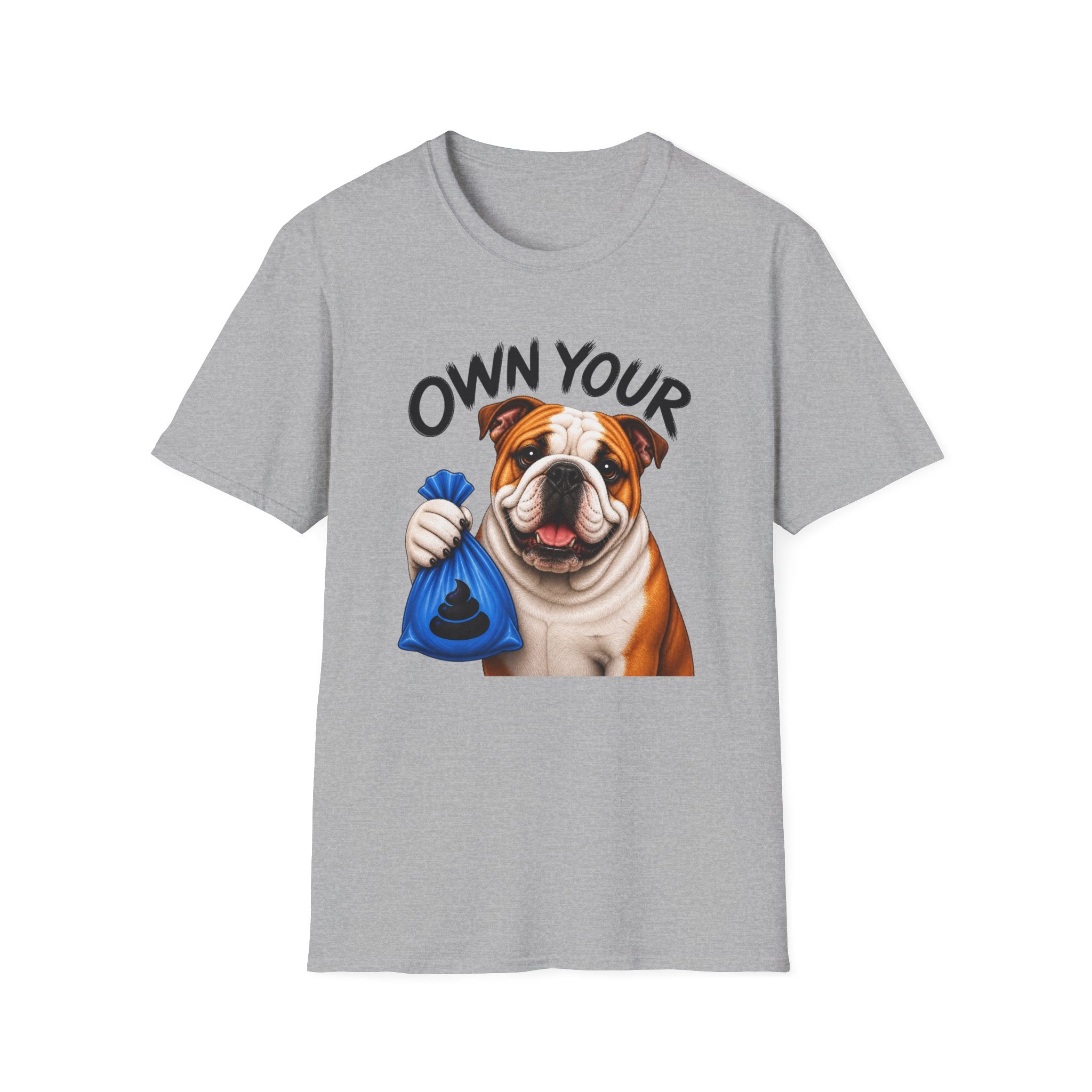 Own Your Poop Bulldog Tee