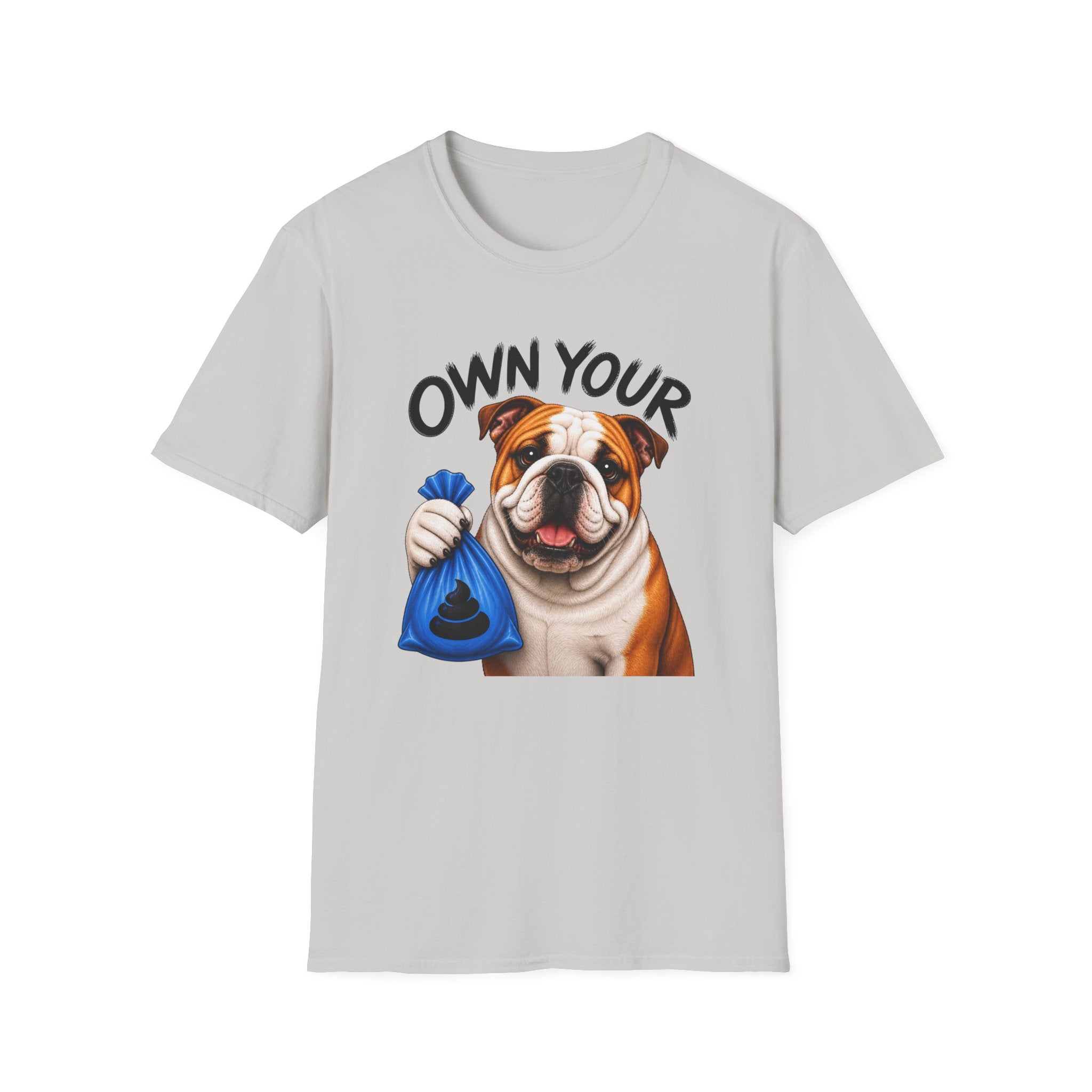 Own Your Poop Bulldog Tee