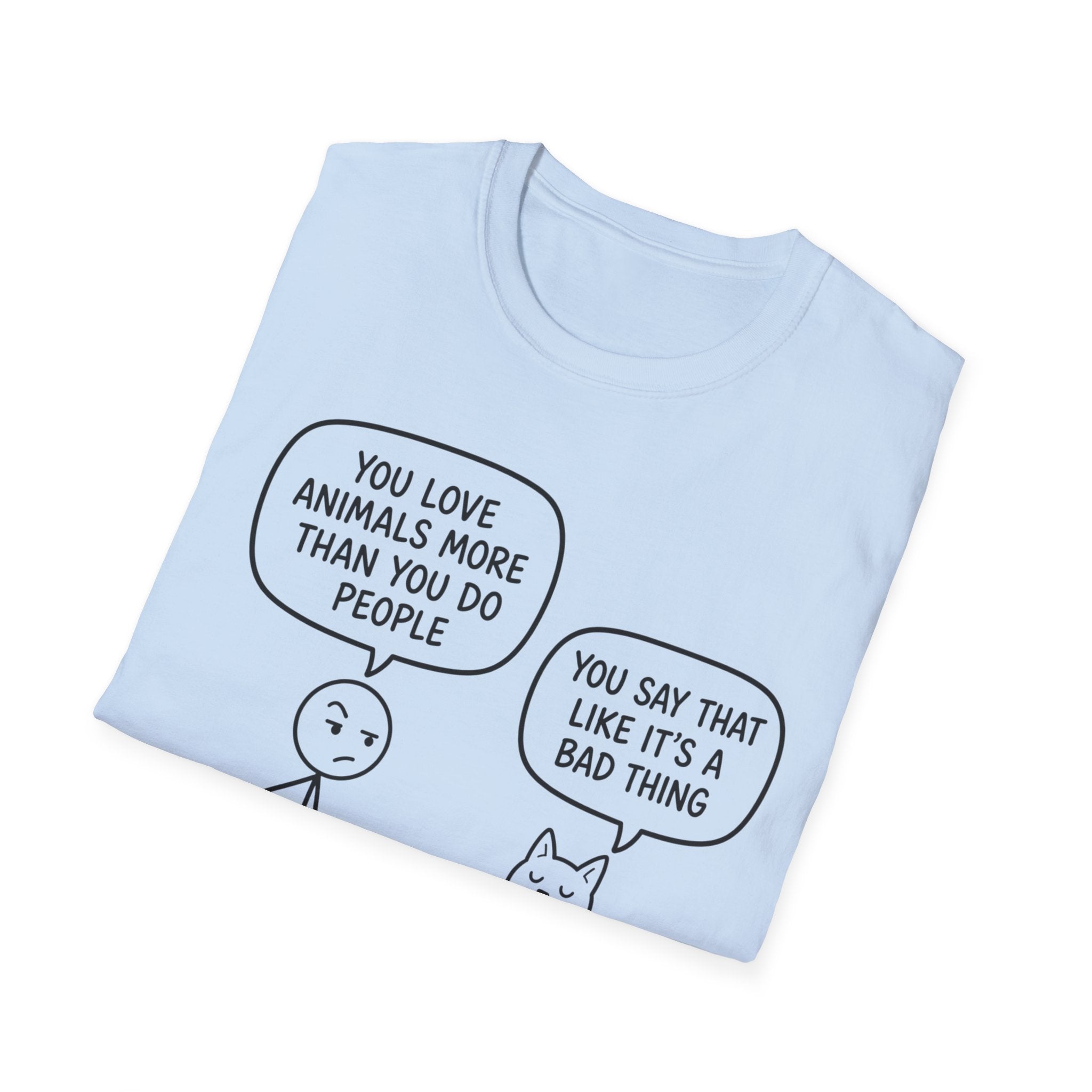 You Say That Like It’s a Bad Thing T-Shirt