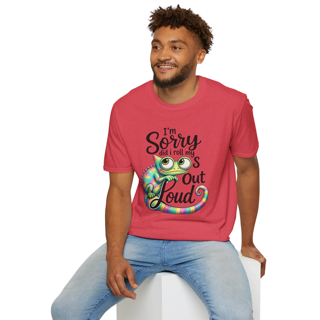 Chameleon Graphic T-Shirt — "I'm Sorry Did I Roll My Eyes Out Loud"