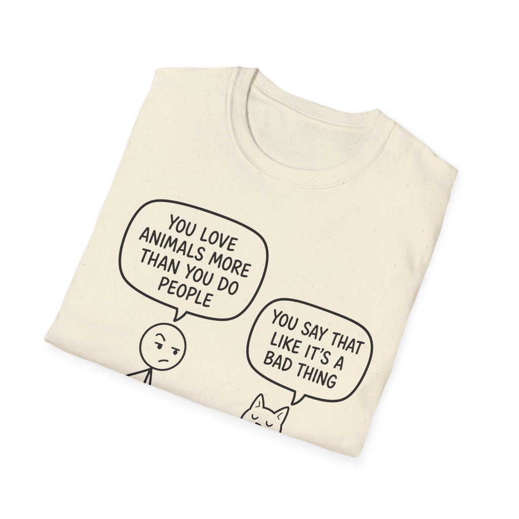 You Say That Like It’s a Bad Thing T-Shirt