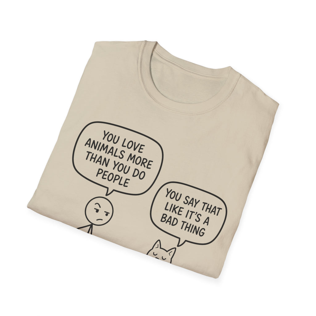 You Say That Like It’s a Bad Thing T-Shirt