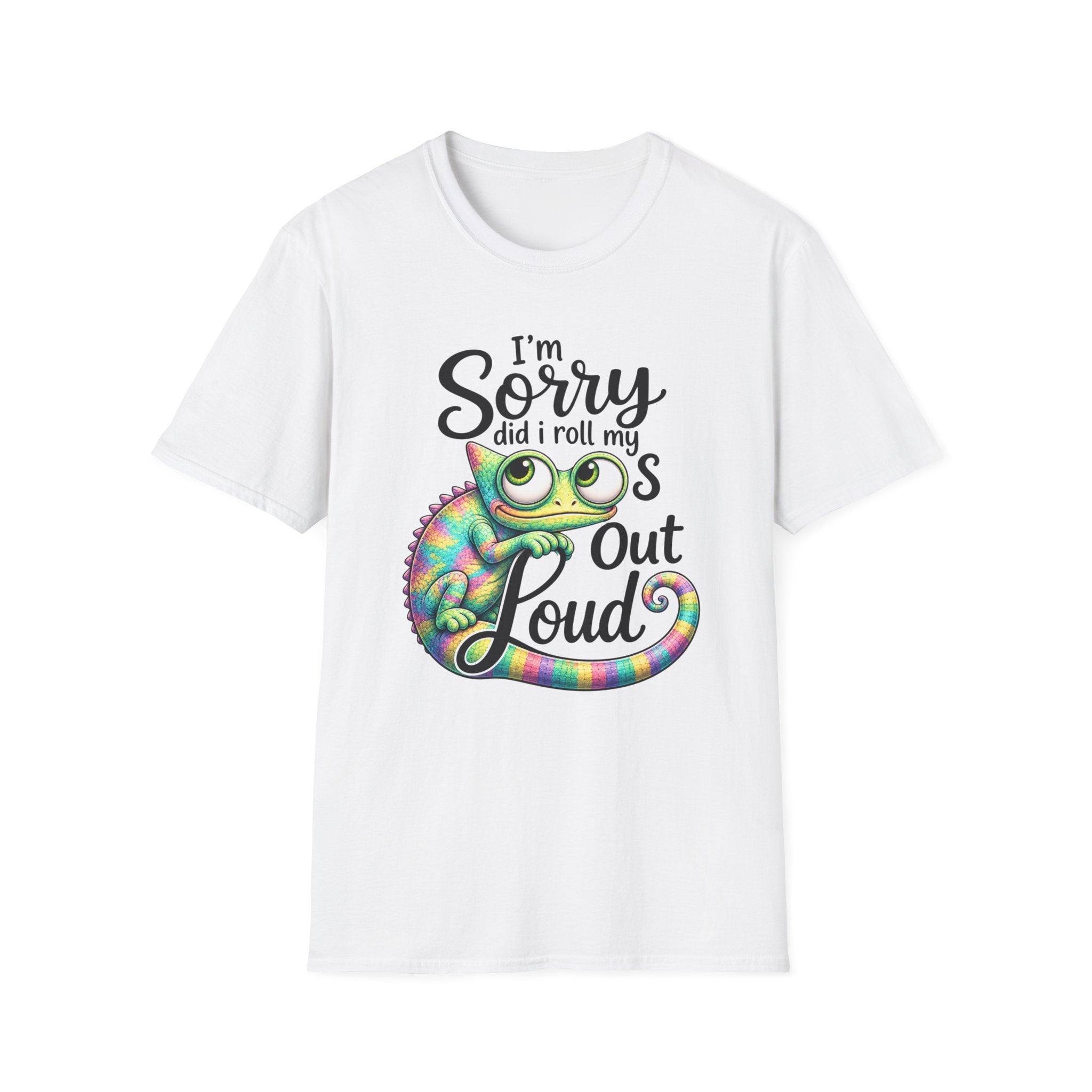 Chameleon Graphic T-Shirt — "I'm Sorry Did I Roll My Eyes Out Loud"