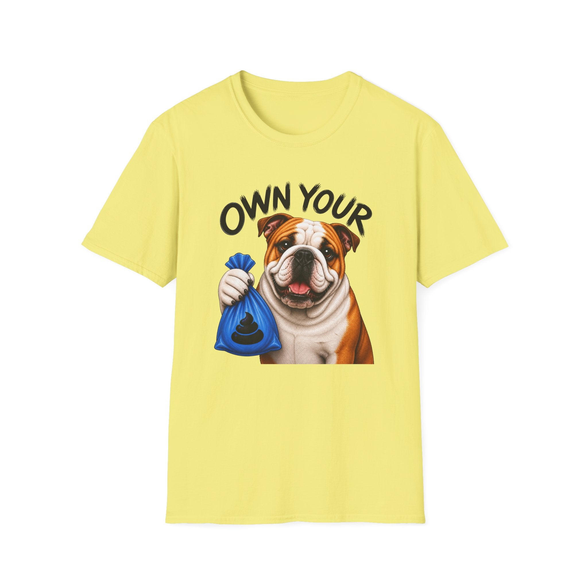 Own Your Poop Bulldog Tee