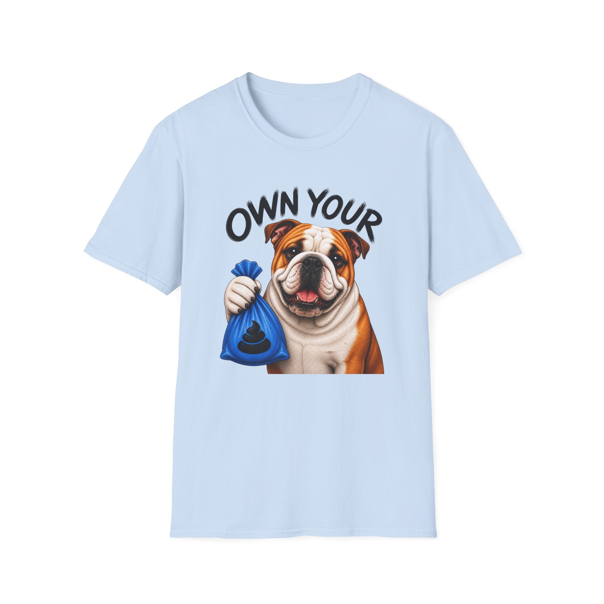 Own Your Poop Bulldog Tee