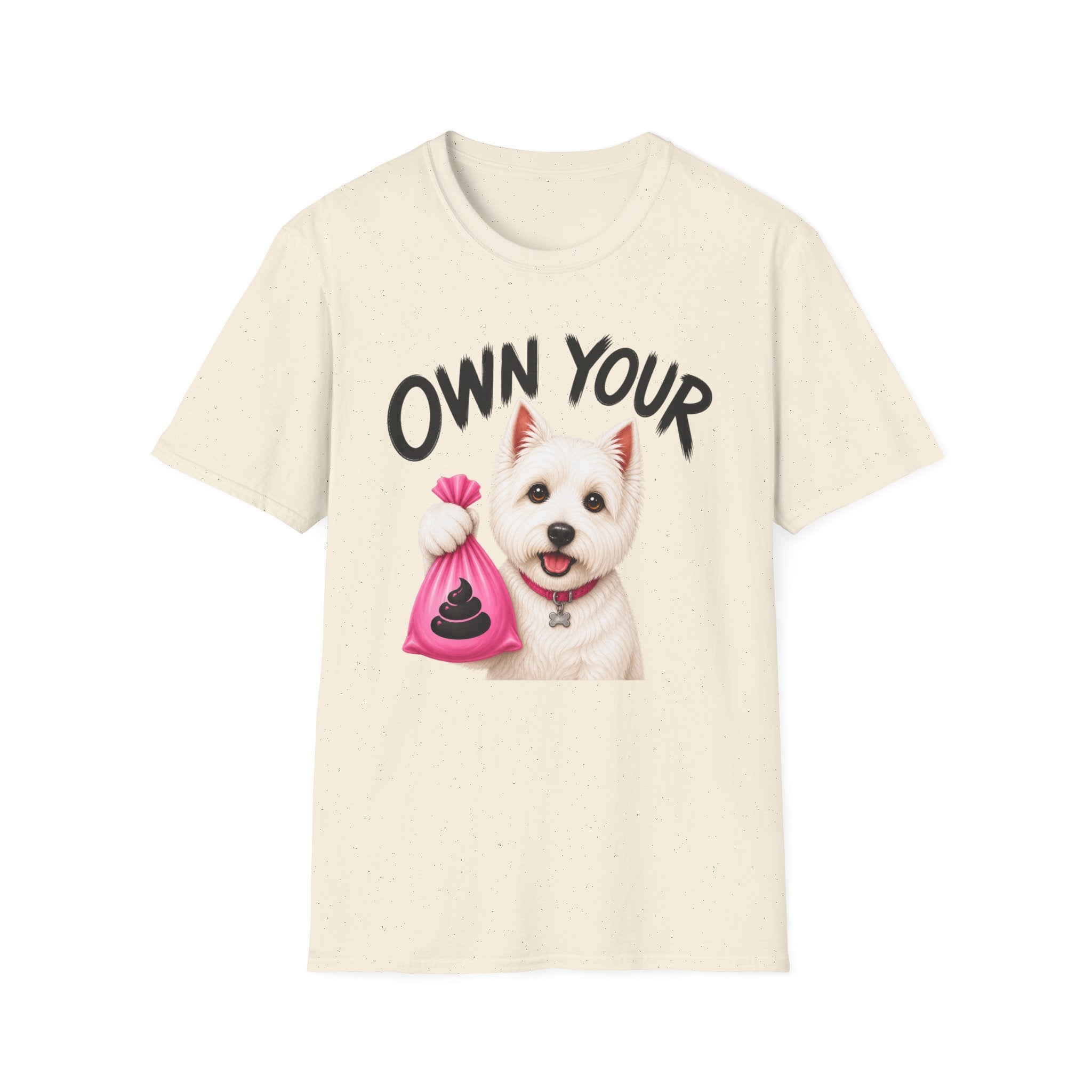 Own Your Poop Dog T-Shirt