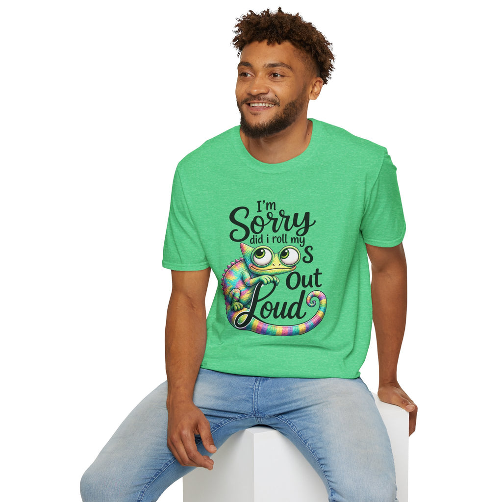 Chameleon Graphic T-Shirt — "I'm Sorry Did I Roll My Eyes Out Loud"