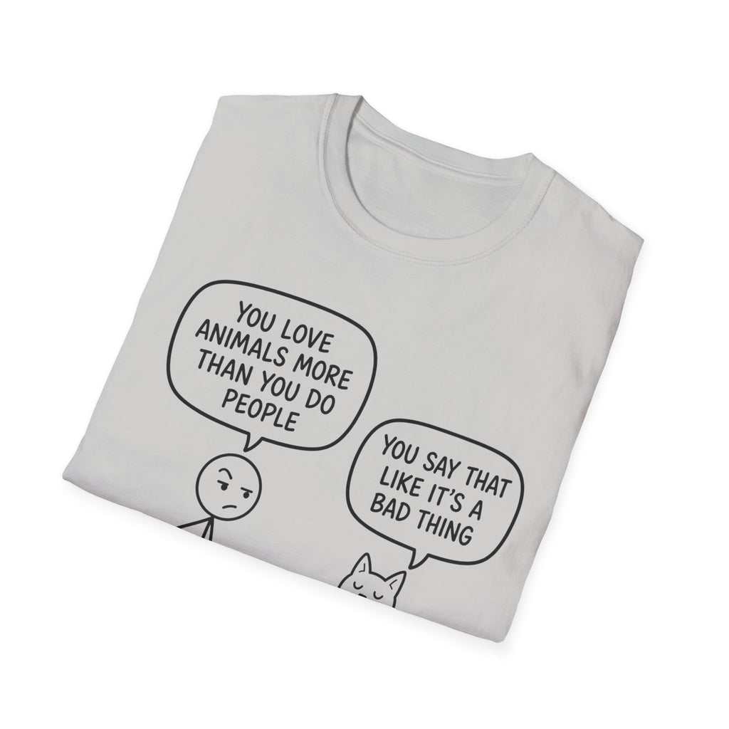 You Say That Like It’s a Bad Thing T-Shirt