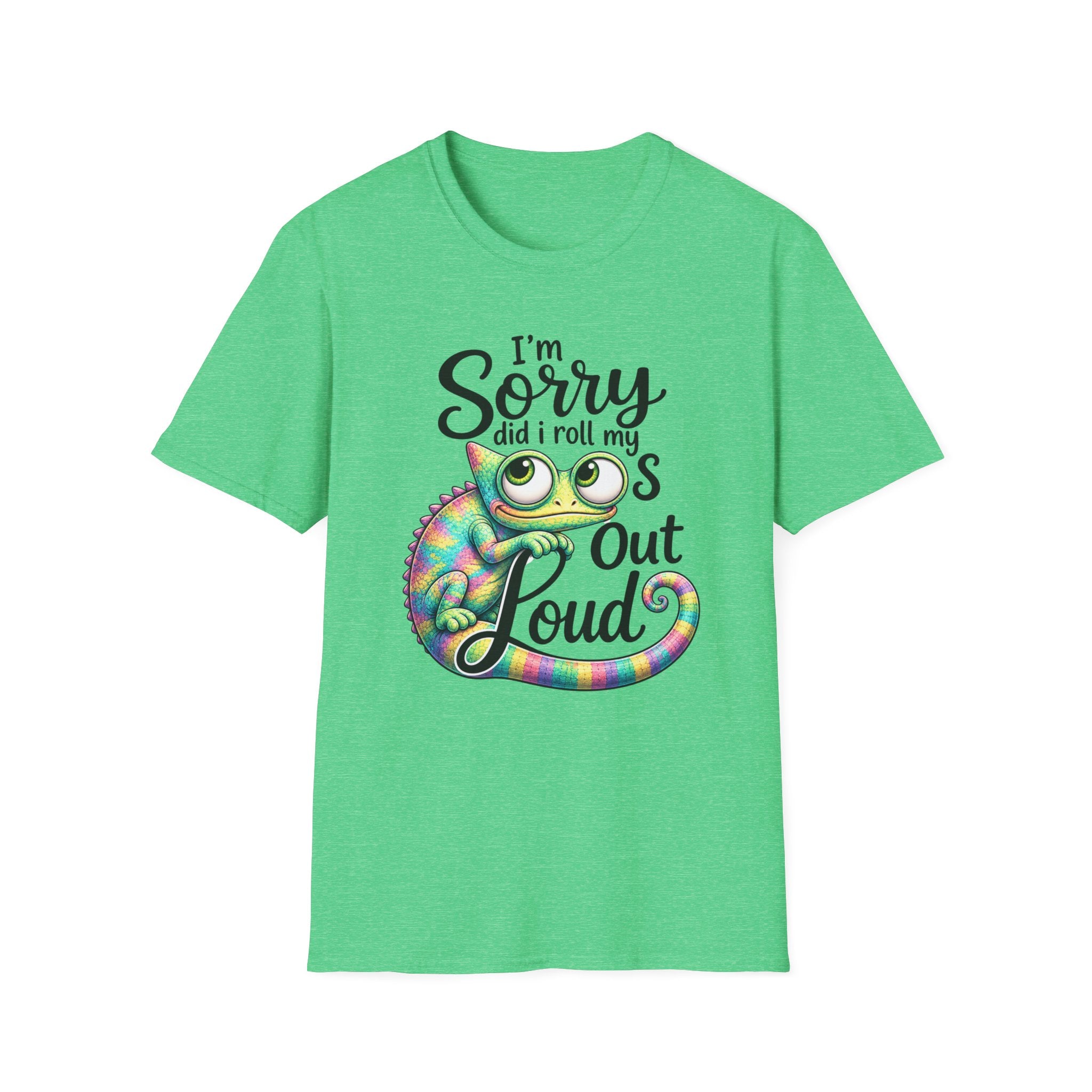 Chameleon Graphic T-Shirt — "I'm Sorry Did I Roll My Eyes Out Loud"