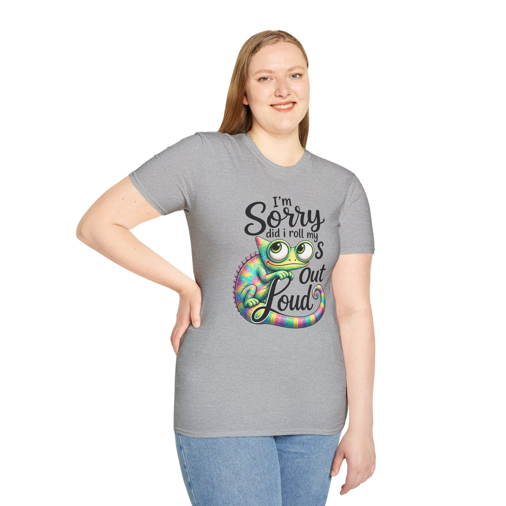 Chameleon Graphic T-Shirt — "I'm Sorry Did I Roll My Eyes Out Loud"