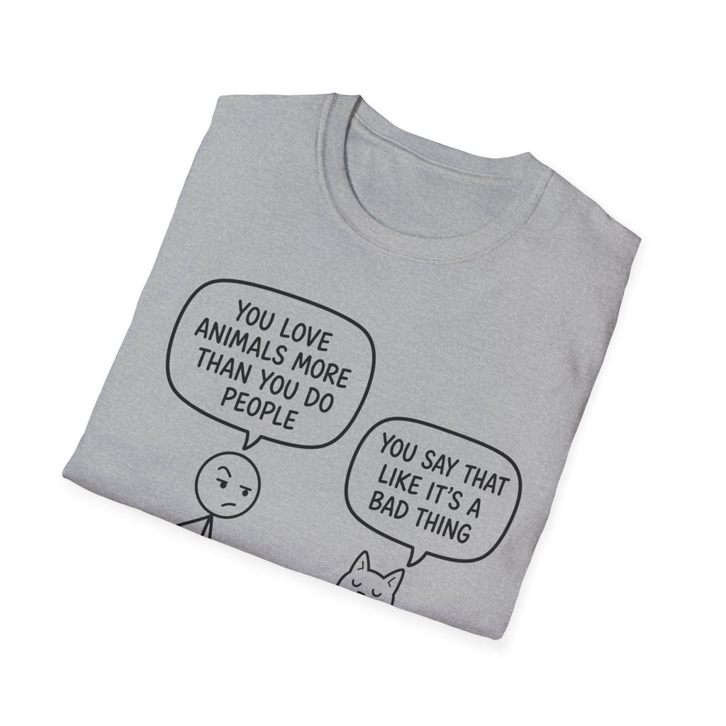 You Say That Like It’s a Bad Thing T-Shirt