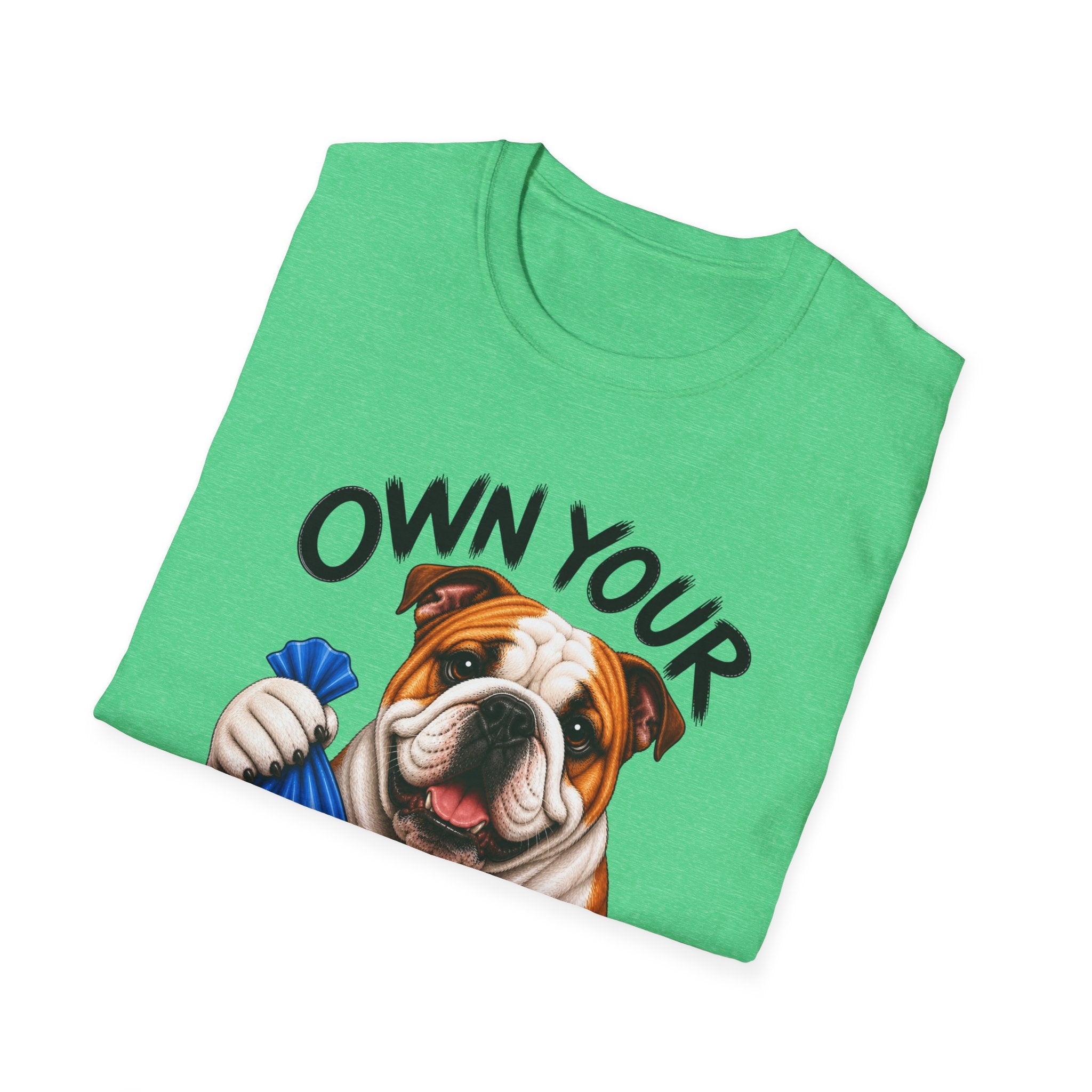 Own Your Poop Bulldog Tee