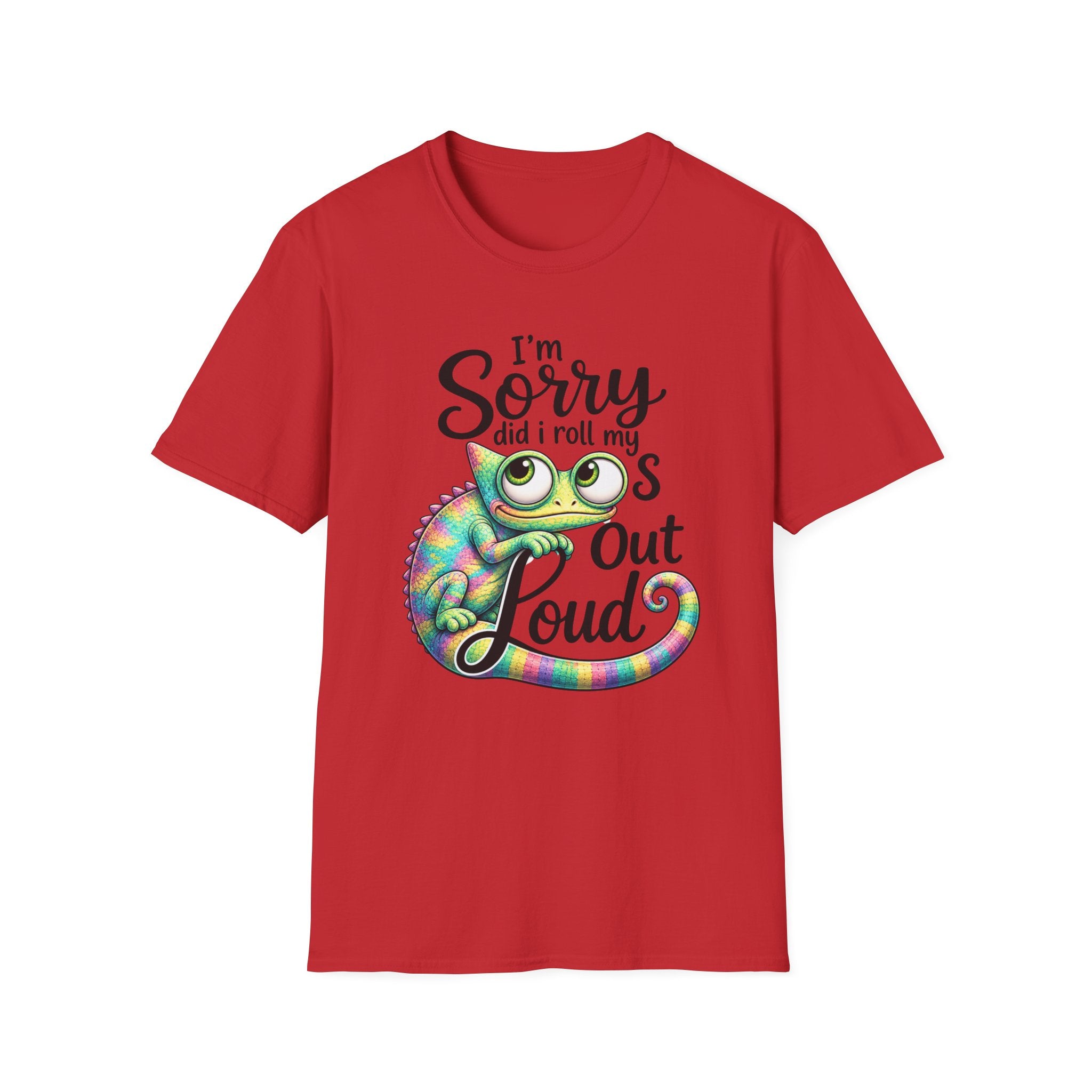 Chameleon Graphic T-Shirt — "I'm Sorry Did I Roll My Eyes Out Loud"