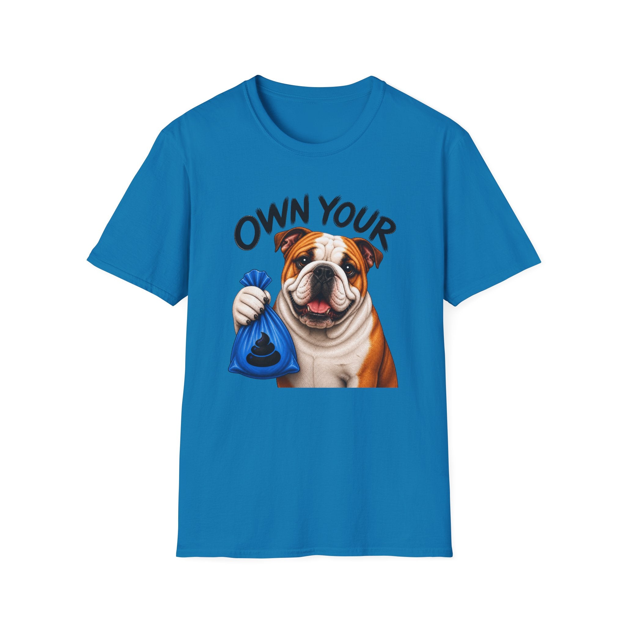 Own Your Poop Bulldog Tee