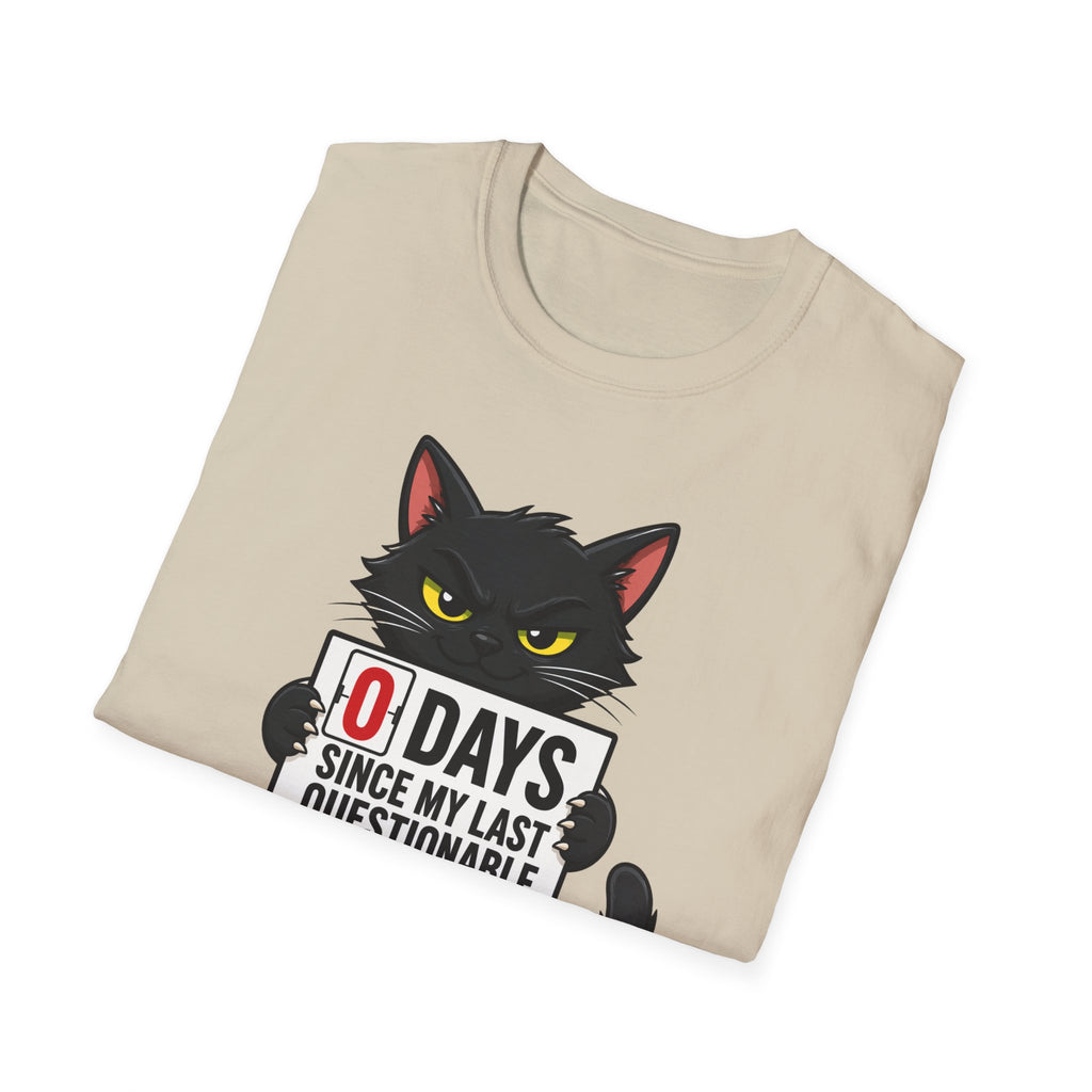 0 Days Since My Last Questionable Decision Graphic Tee