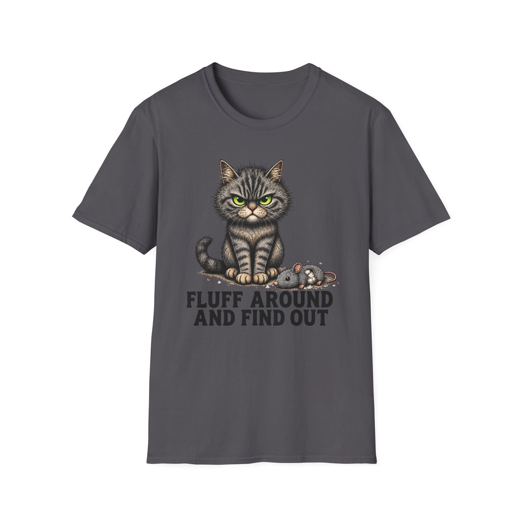 Fluff Around and Find Out Graphic Tee