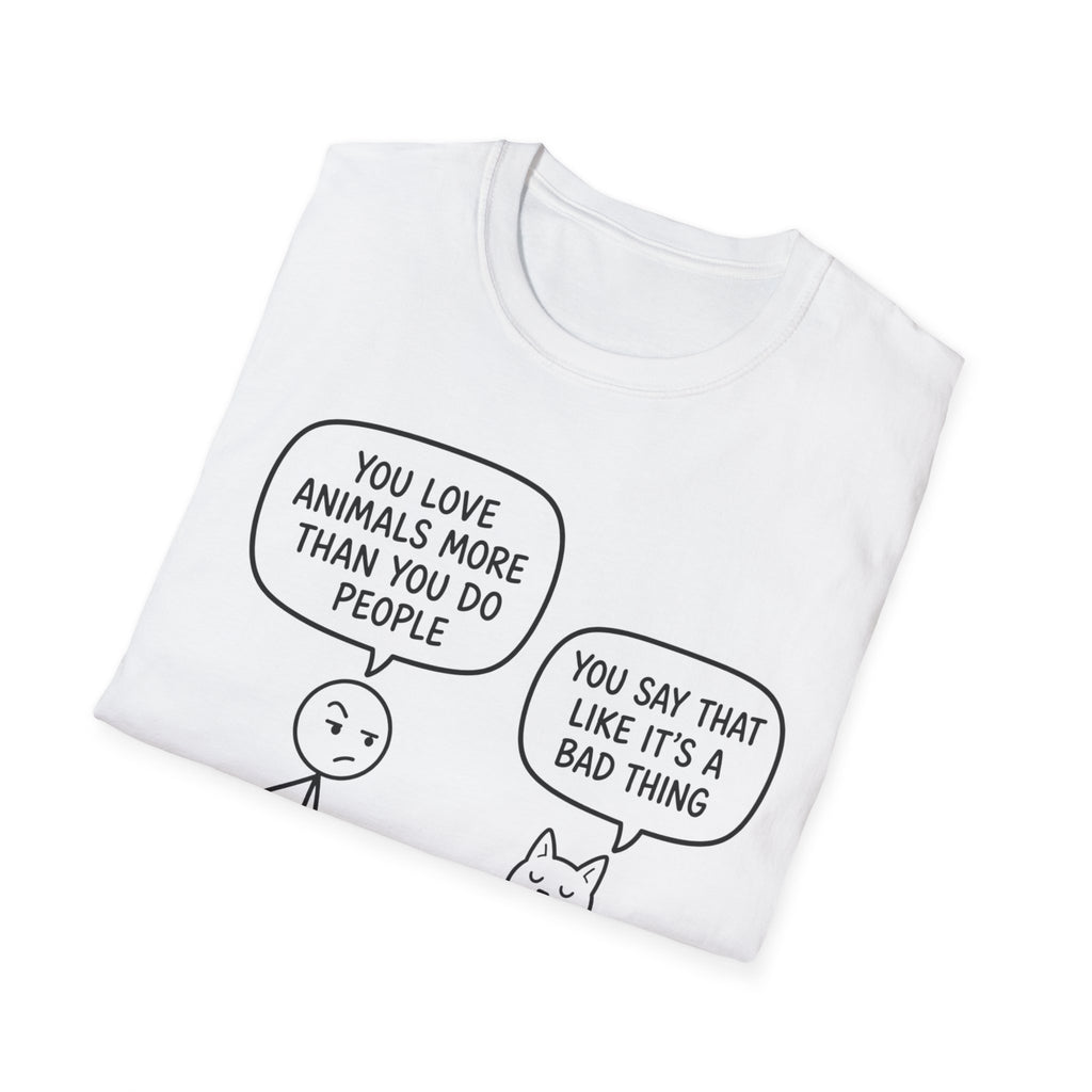 You Say That Like It’s a Bad Thing T-Shirt