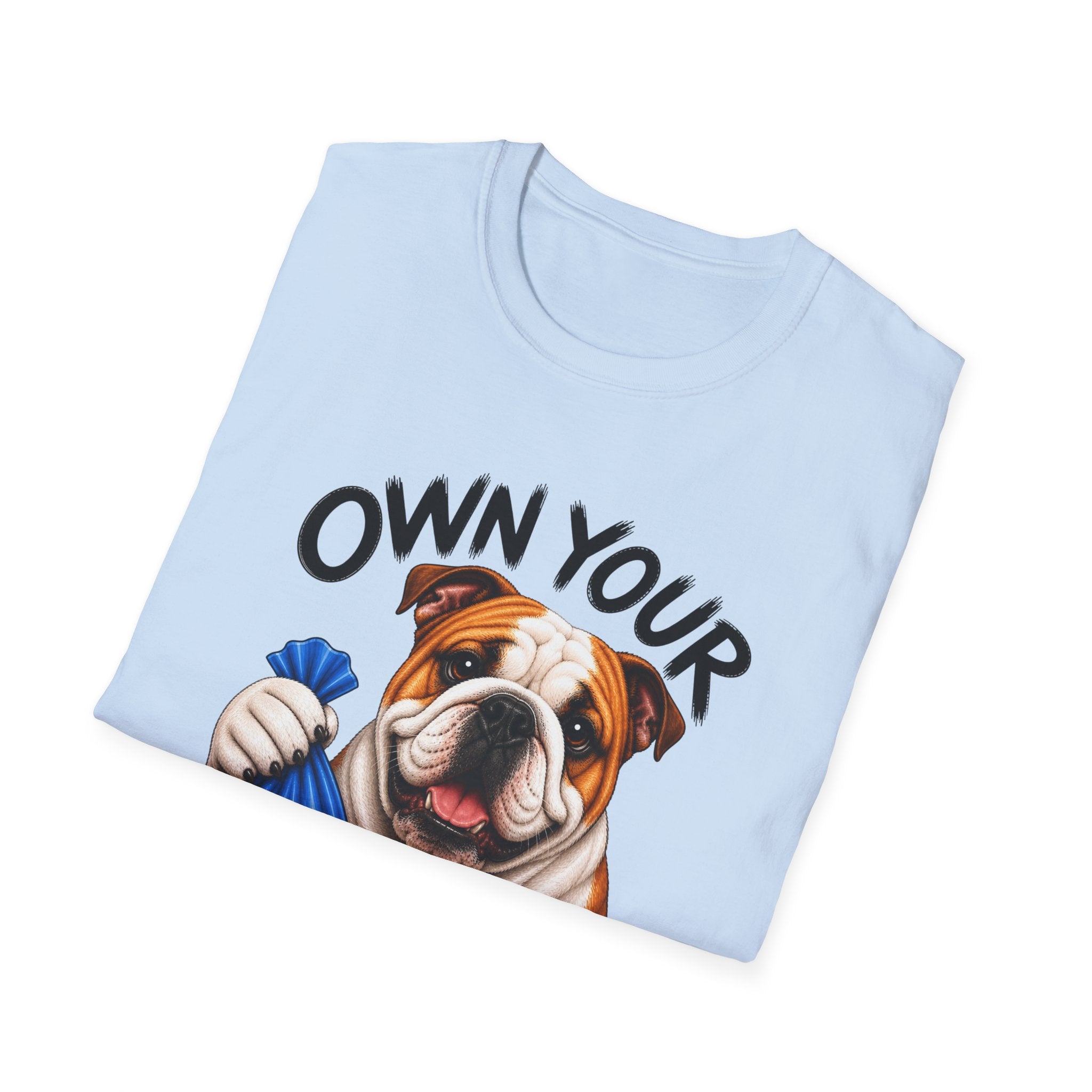 Own Your Poop Bulldog Tee