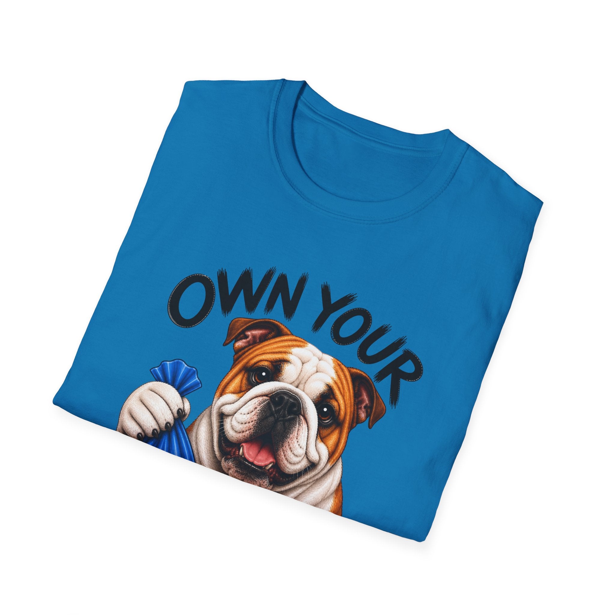 Own Your Poop Bulldog Tee