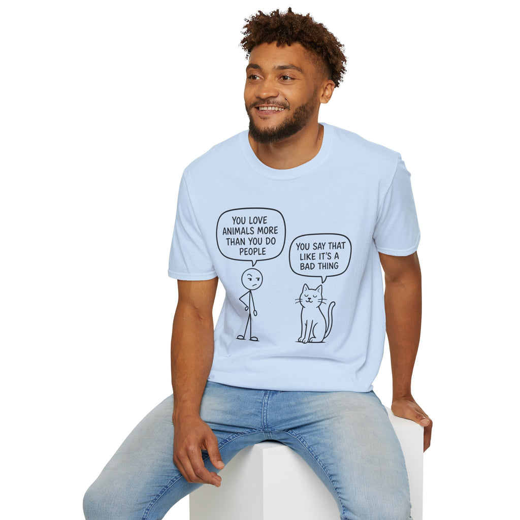 You Say That Like It’s a Bad Thing T-Shirt