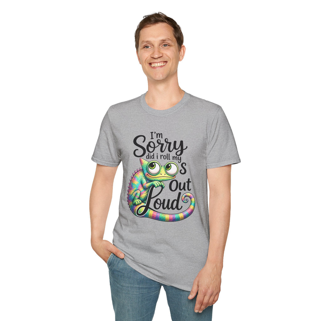 Chameleon Graphic T-Shirt — "I'm Sorry Did I Roll My Eyes Out Loud"