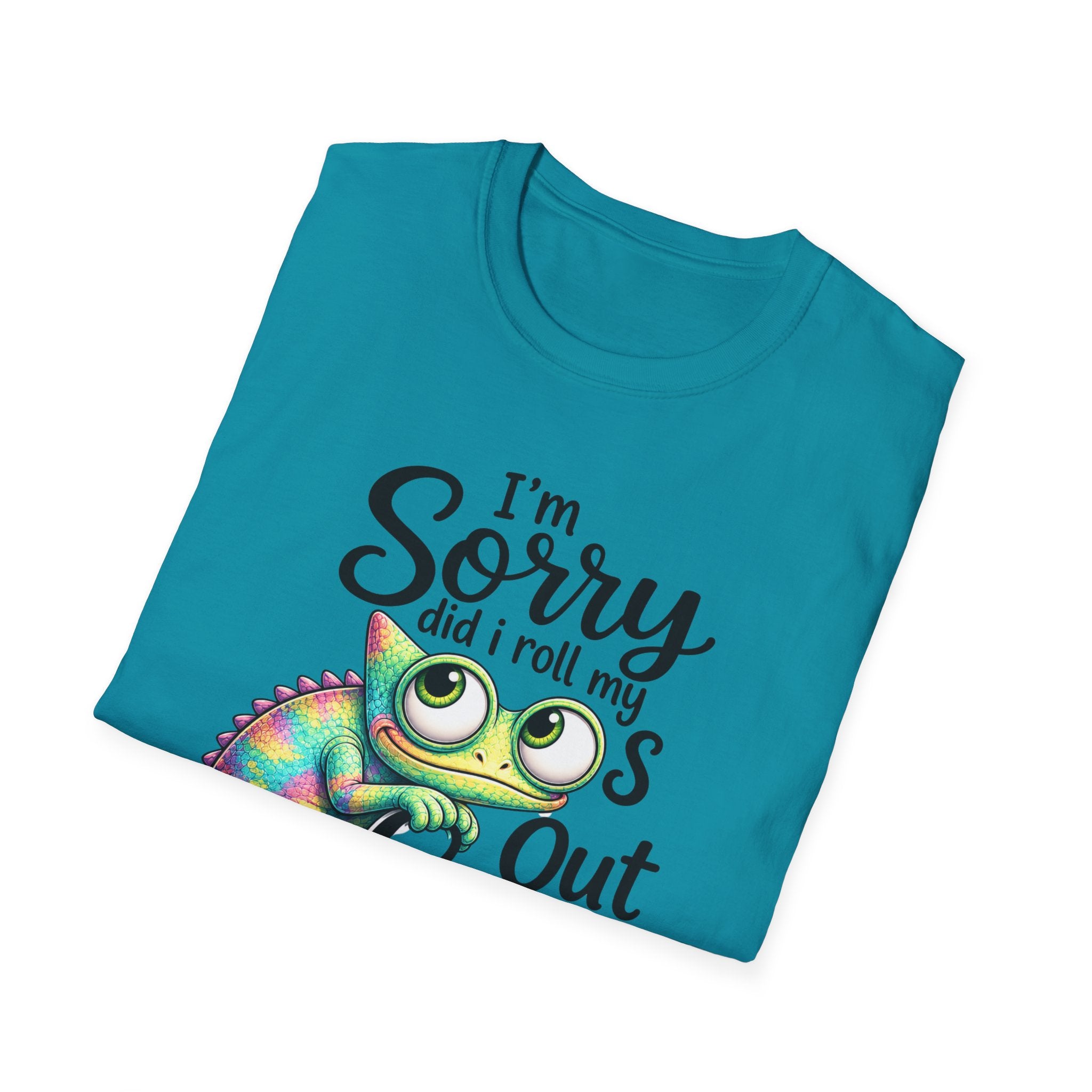 Chameleon Graphic T-Shirt — "I'm Sorry Did I Roll My Eyes Out Loud"