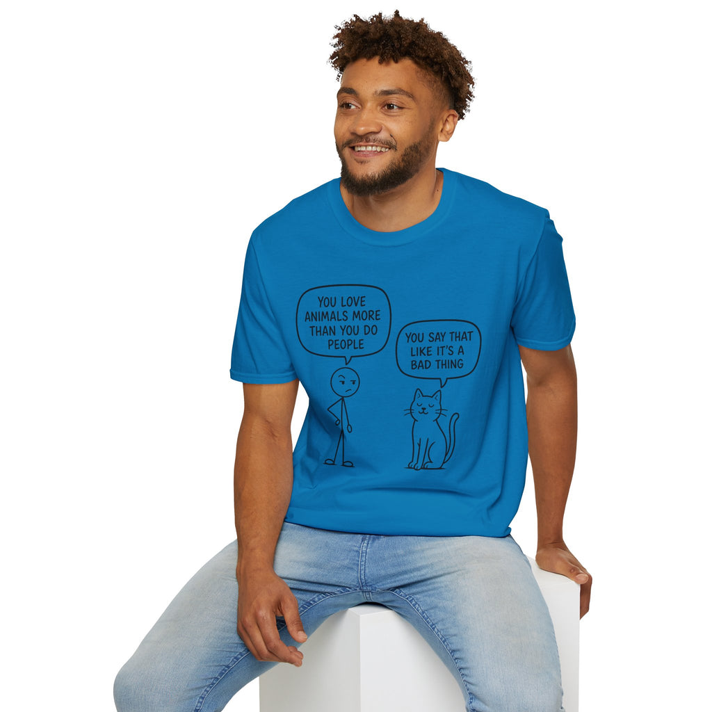 You Say That Like It’s a Bad Thing T-Shirt