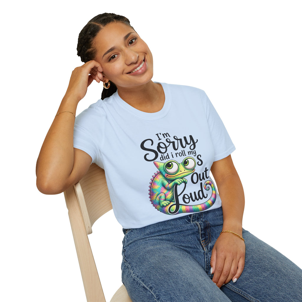 Chameleon Graphic T-Shirt — "I'm Sorry Did I Roll My Eyes Out Loud"