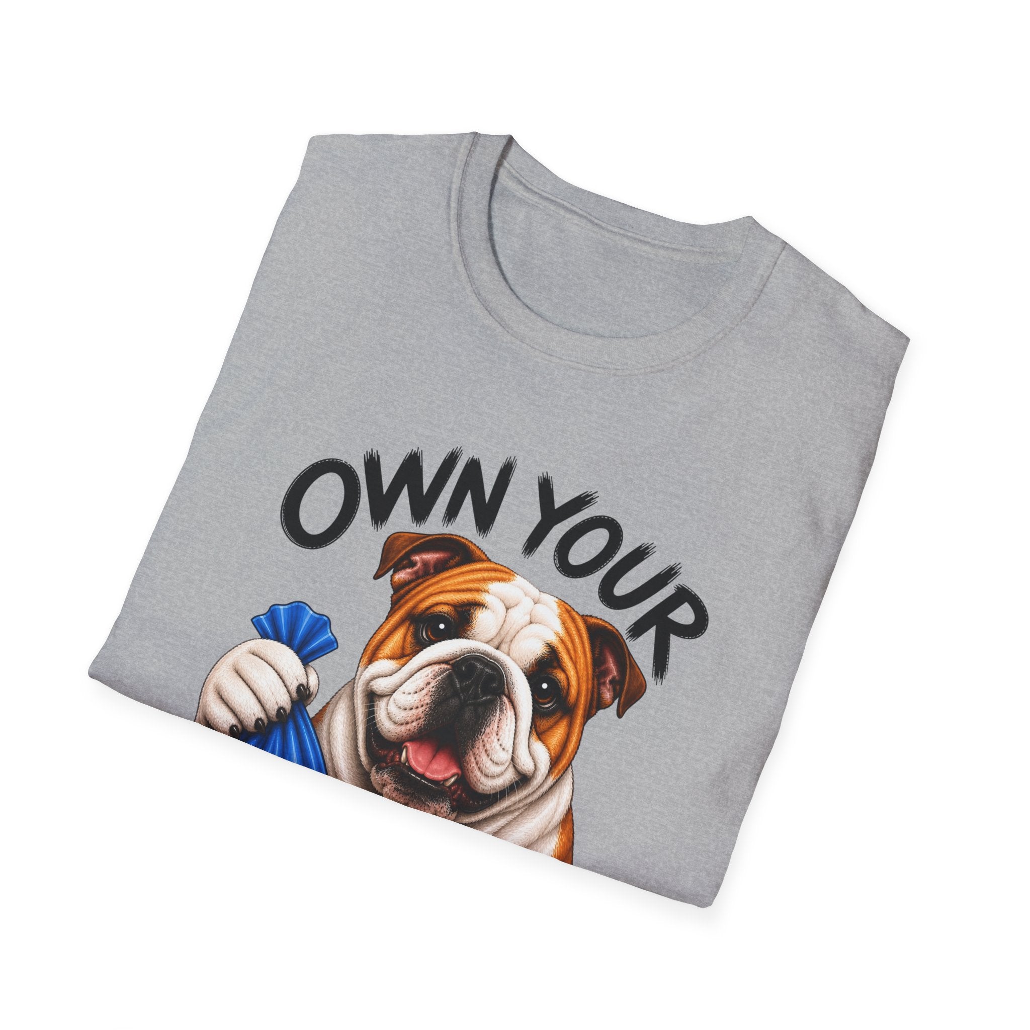 Own Your Poop Bulldog Tee