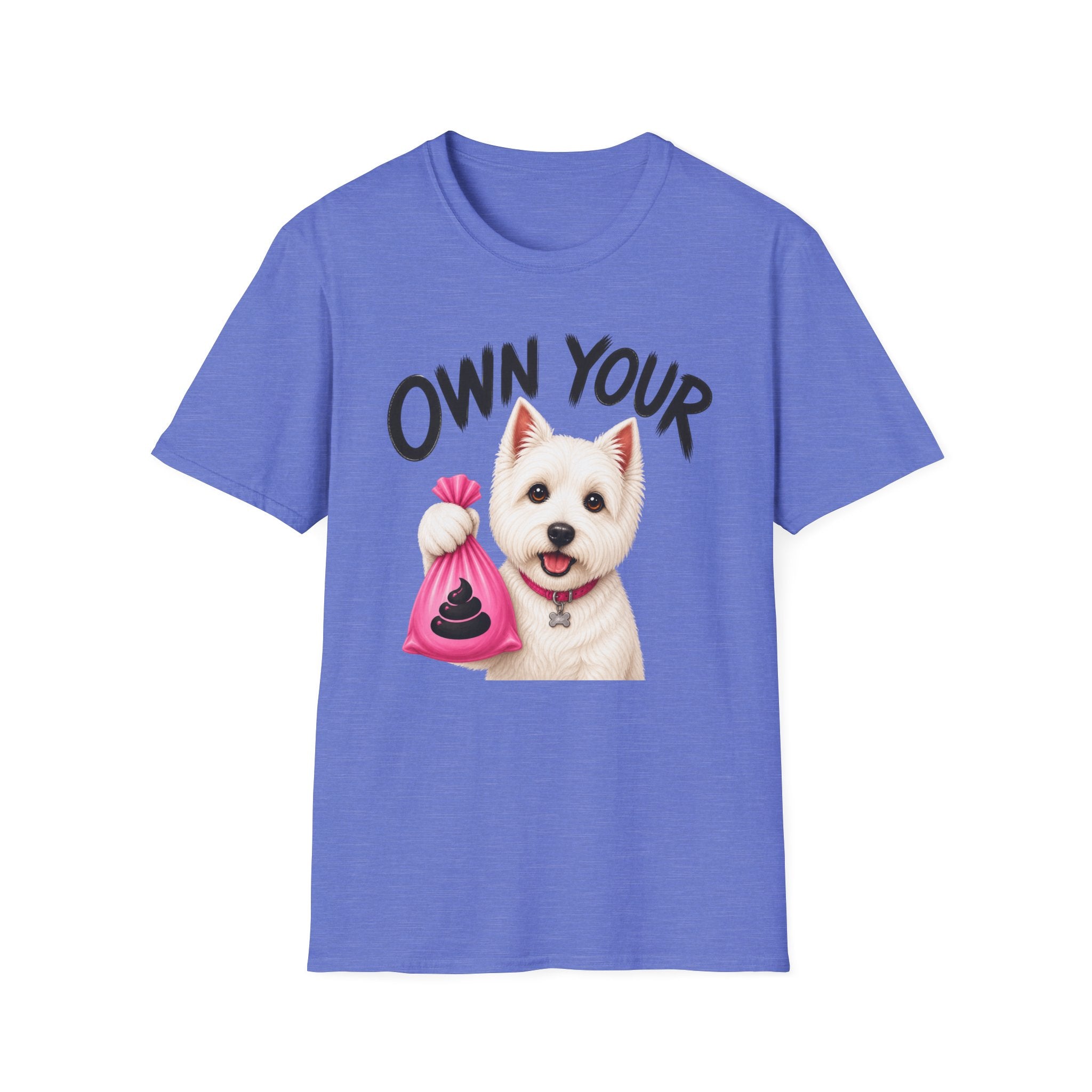Own Your Poop Dog T-Shirt