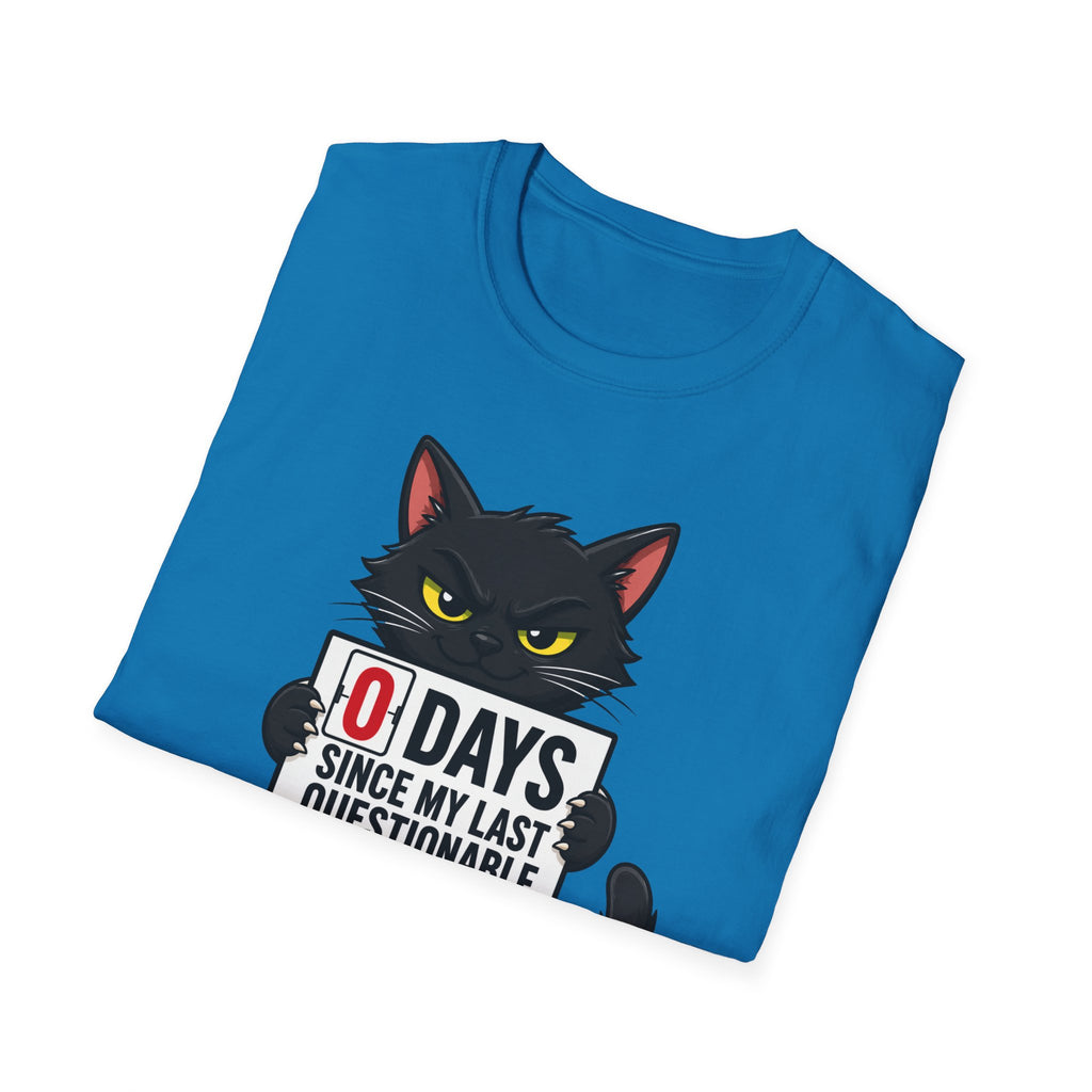 0 Days Since My Last Questionable Decision Graphic Tee