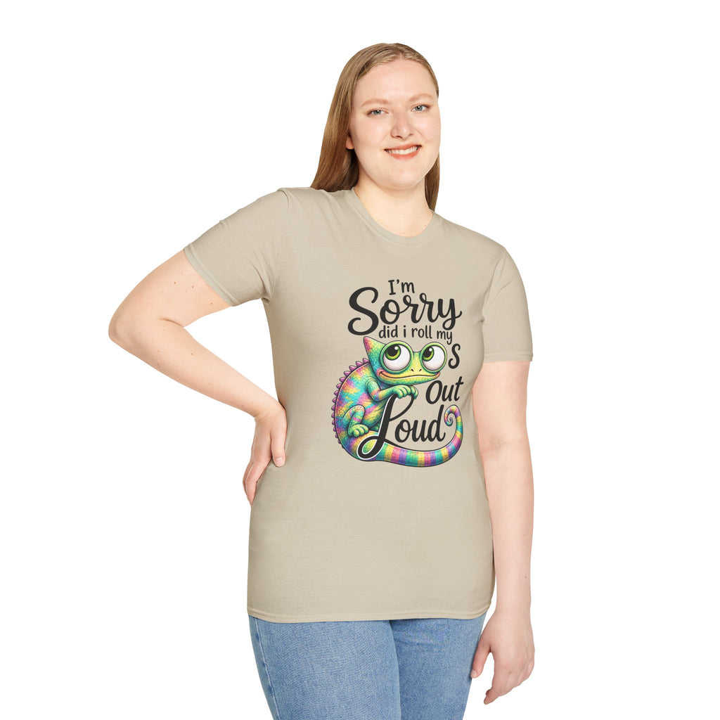 Chameleon Graphic T-Shirt — "I'm Sorry Did I Roll My Eyes Out Loud"