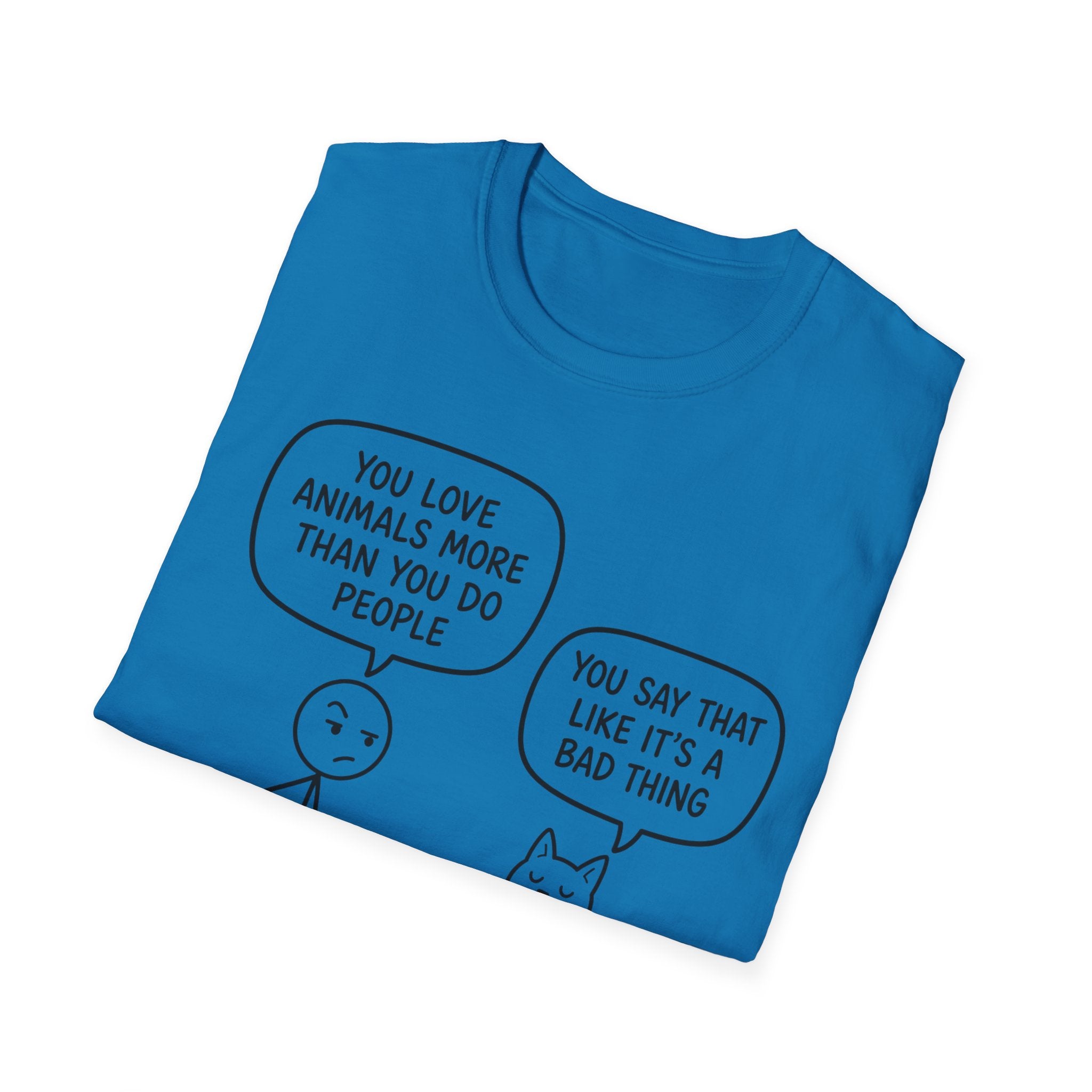 You Say That Like It’s a Bad Thing T-Shirt