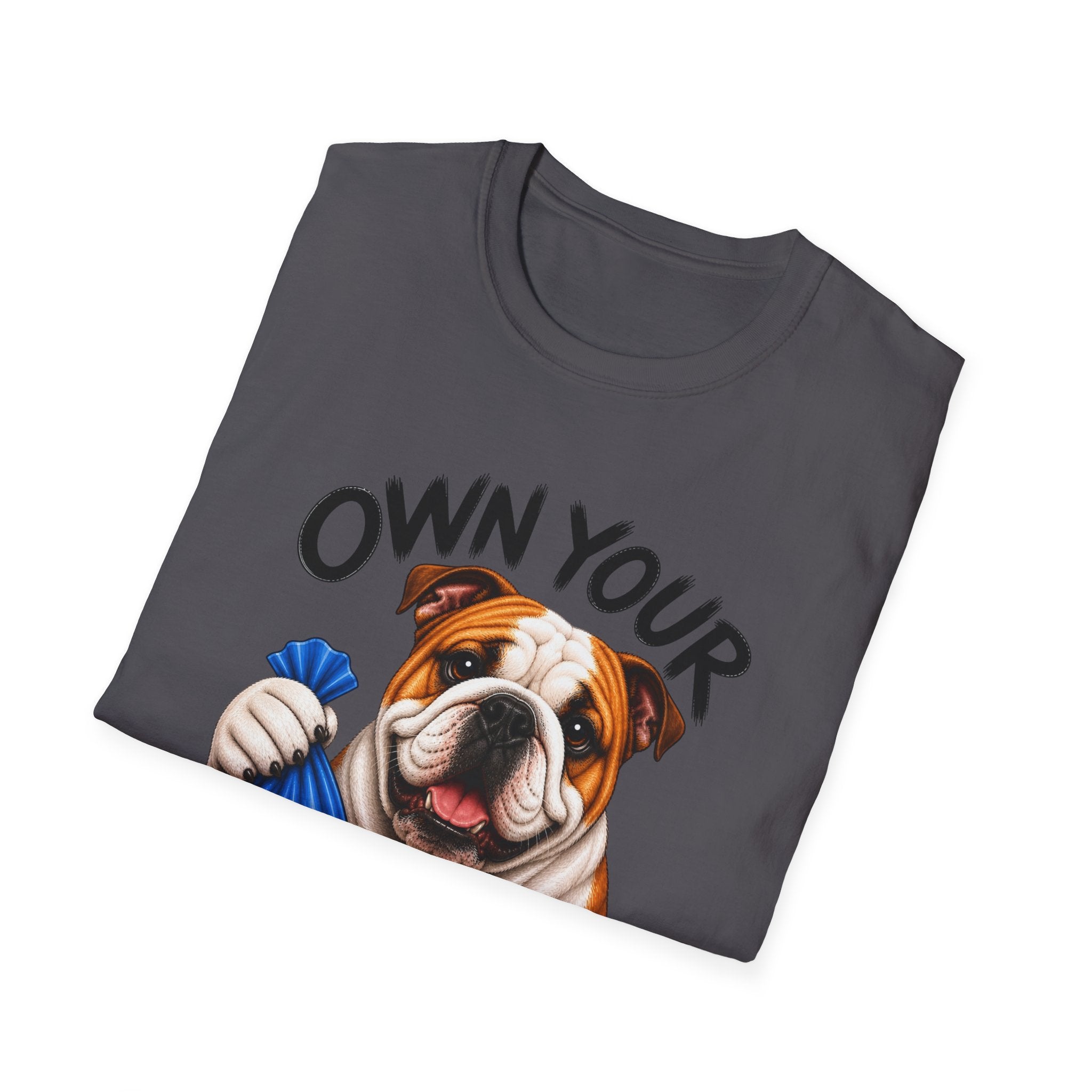 Own Your Poop Bulldog Tee