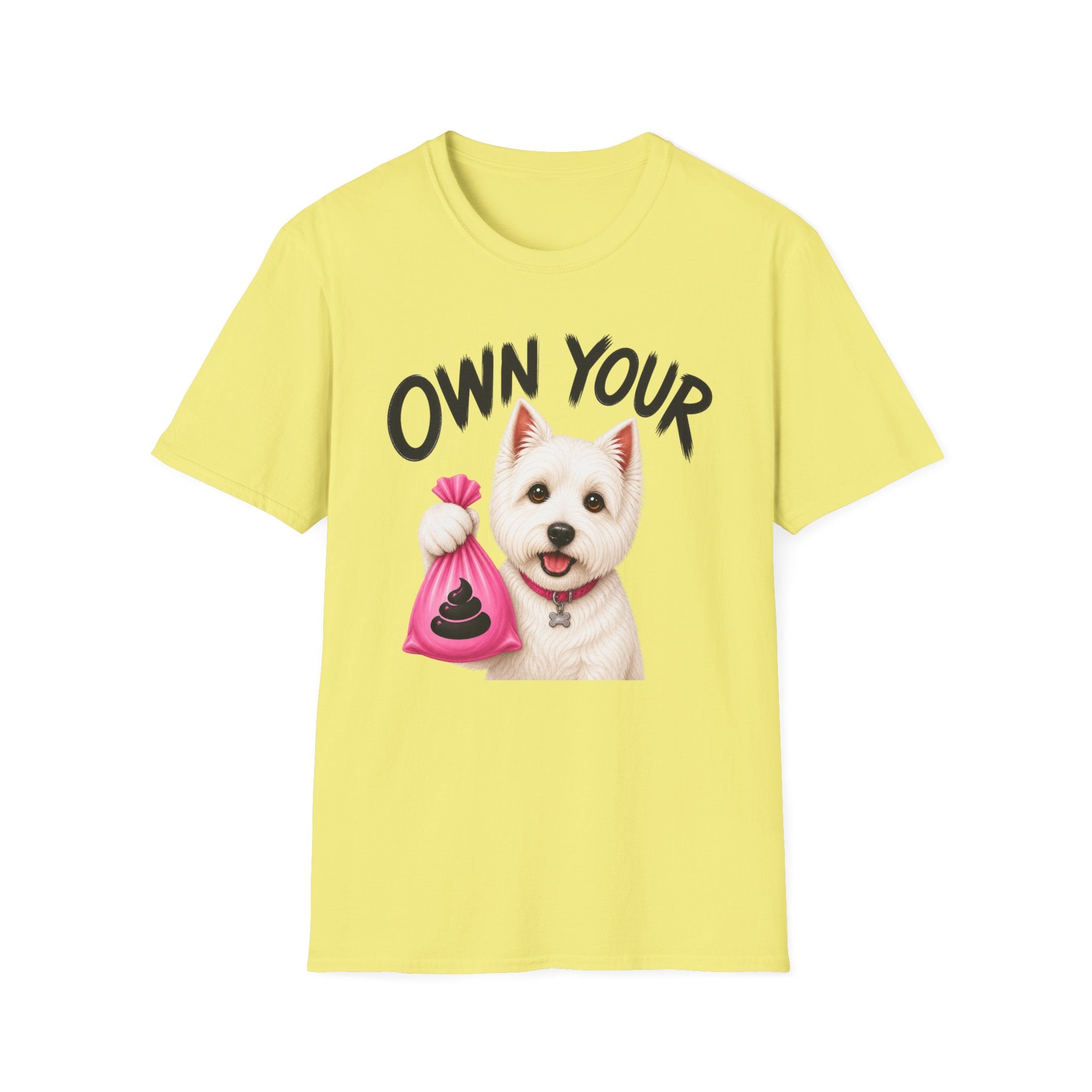 Own Your Poop Dog T-Shirt