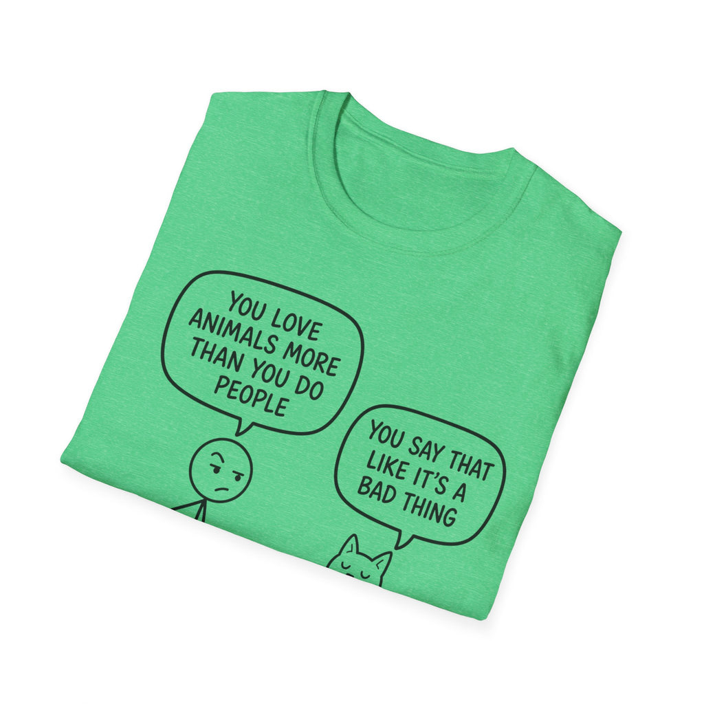 You Say That Like It’s a Bad Thing T-Shirt