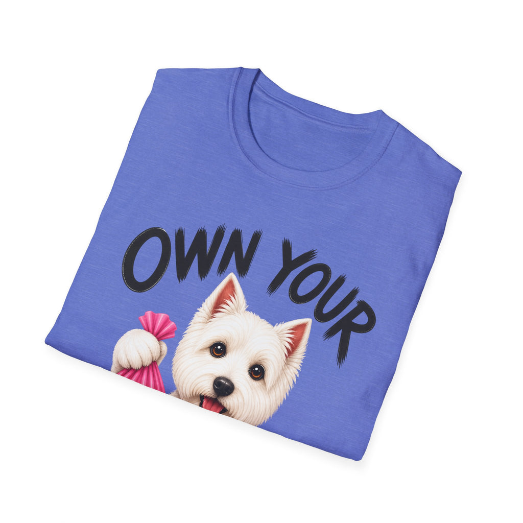 Own Your Poop Dog T-Shirt